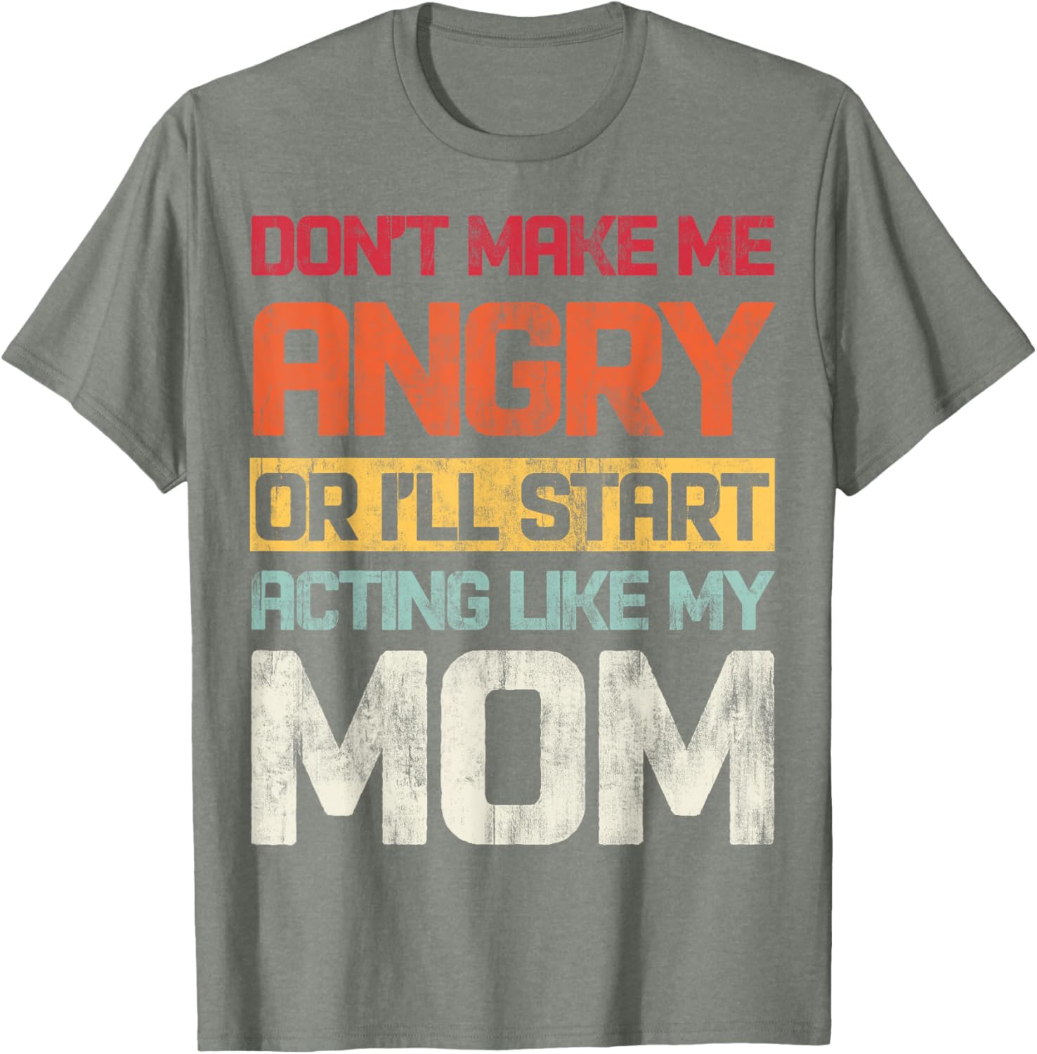 Don't Make Me Angry Retro T-Shirt for Moms | Fun Graphic Tee - 17