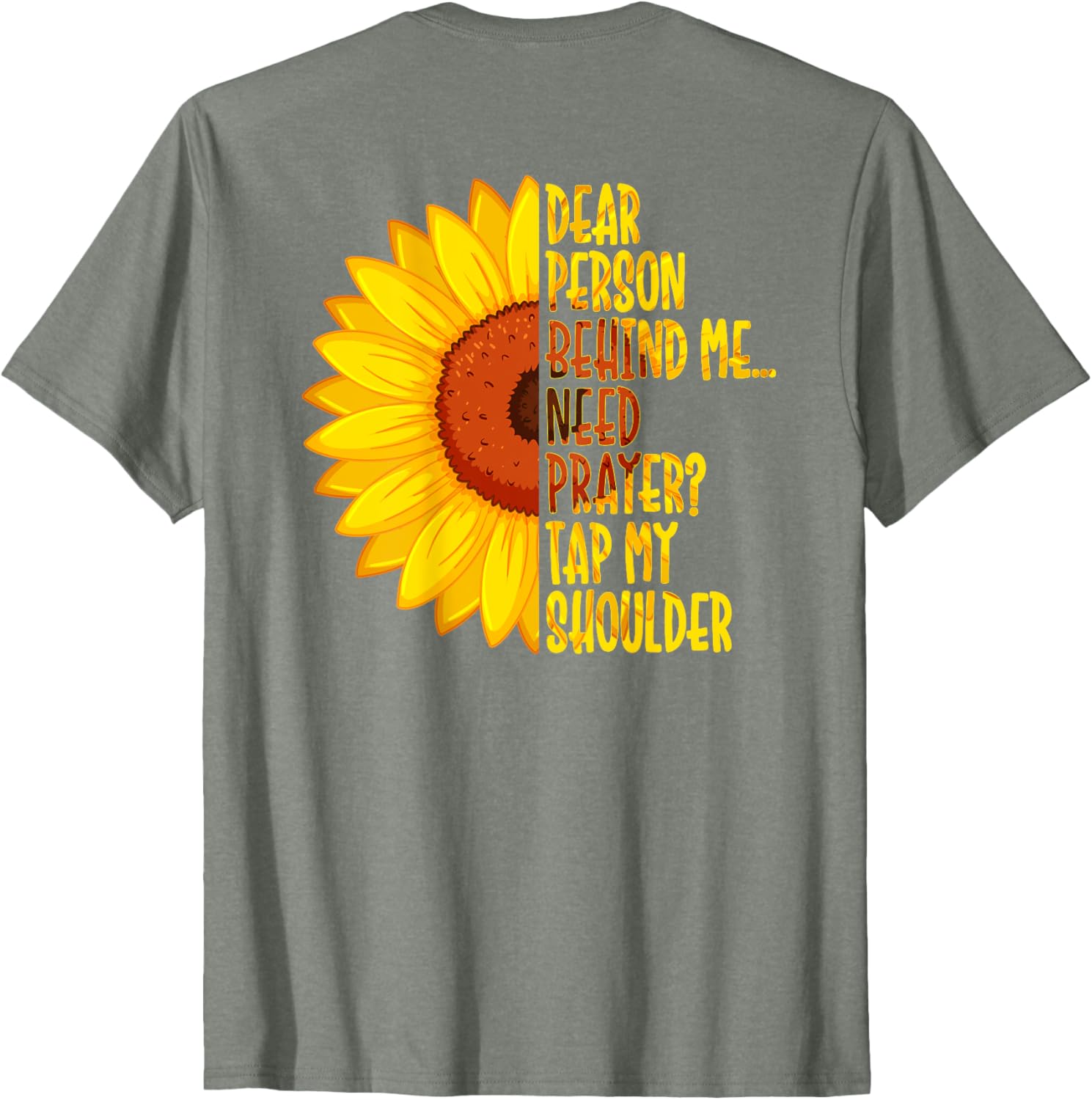 Dear Person Behind Me Need Prayer Tap My Shoulder T-Shirt for Comfort - 7