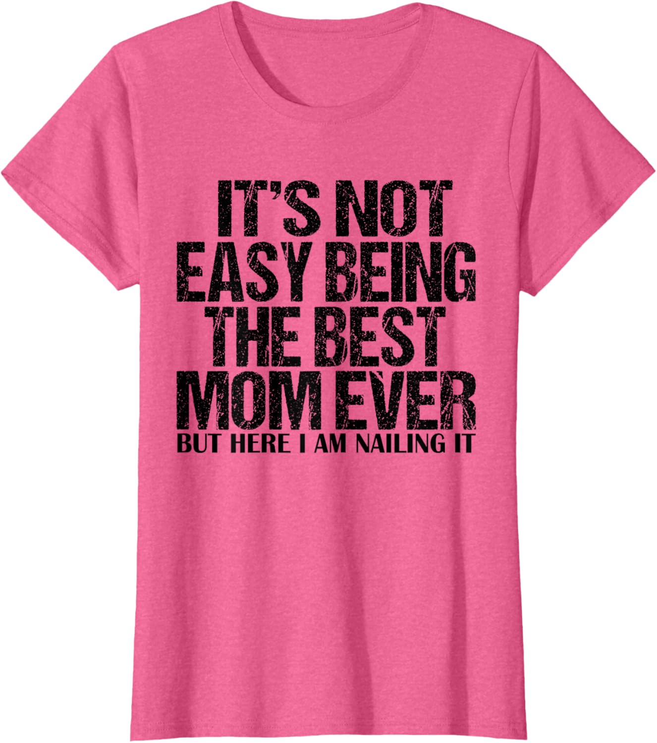 Best Mom Ever T-Shirt for Proud Moms - Funny and Stylish Gift Idea - 8