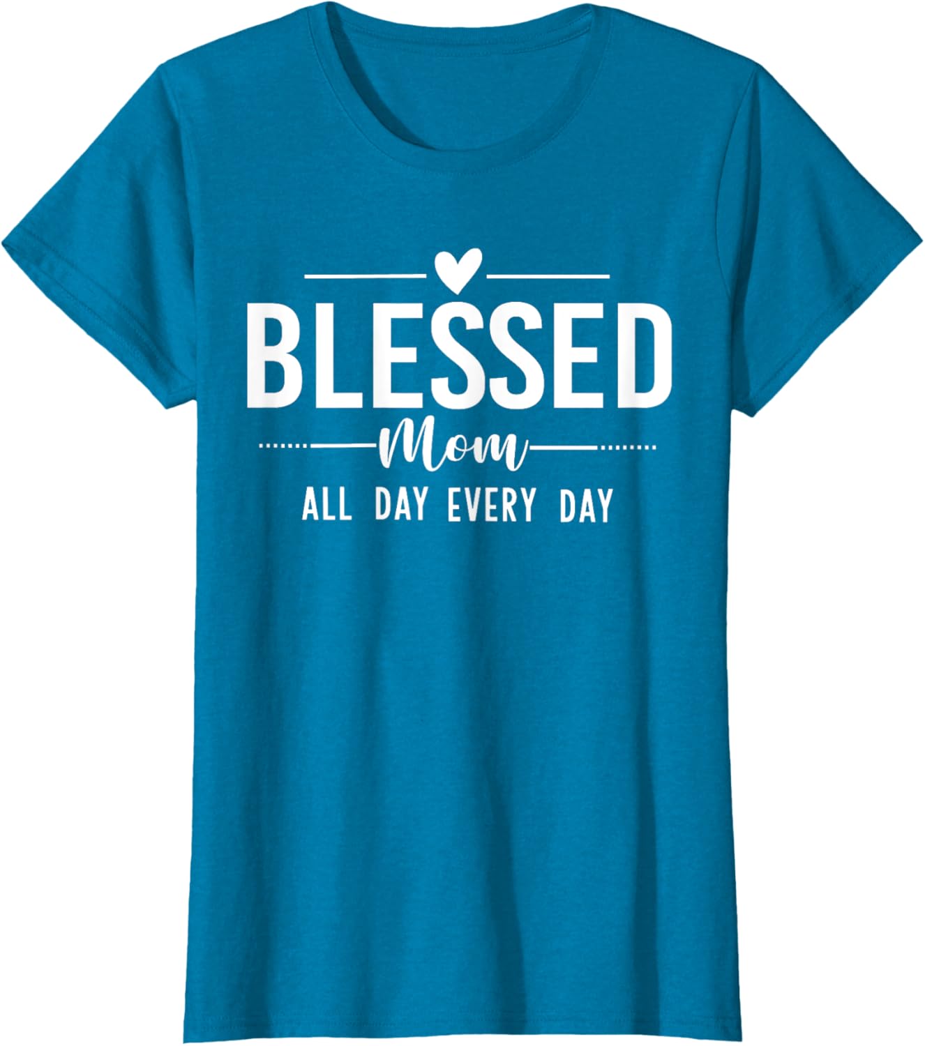 Blessed Mom All Day Every Day T-Shirt for Happy Mother's Day Gifts - 6