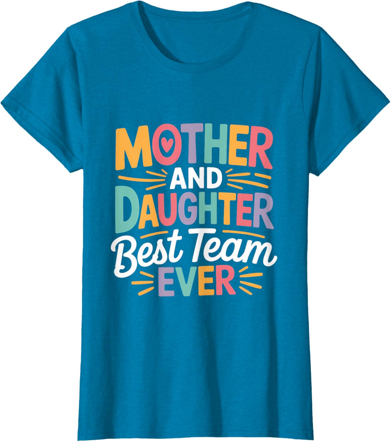 Mother and Daughter Best Team Ever T-Shirt for Mother's Day Gift - 4