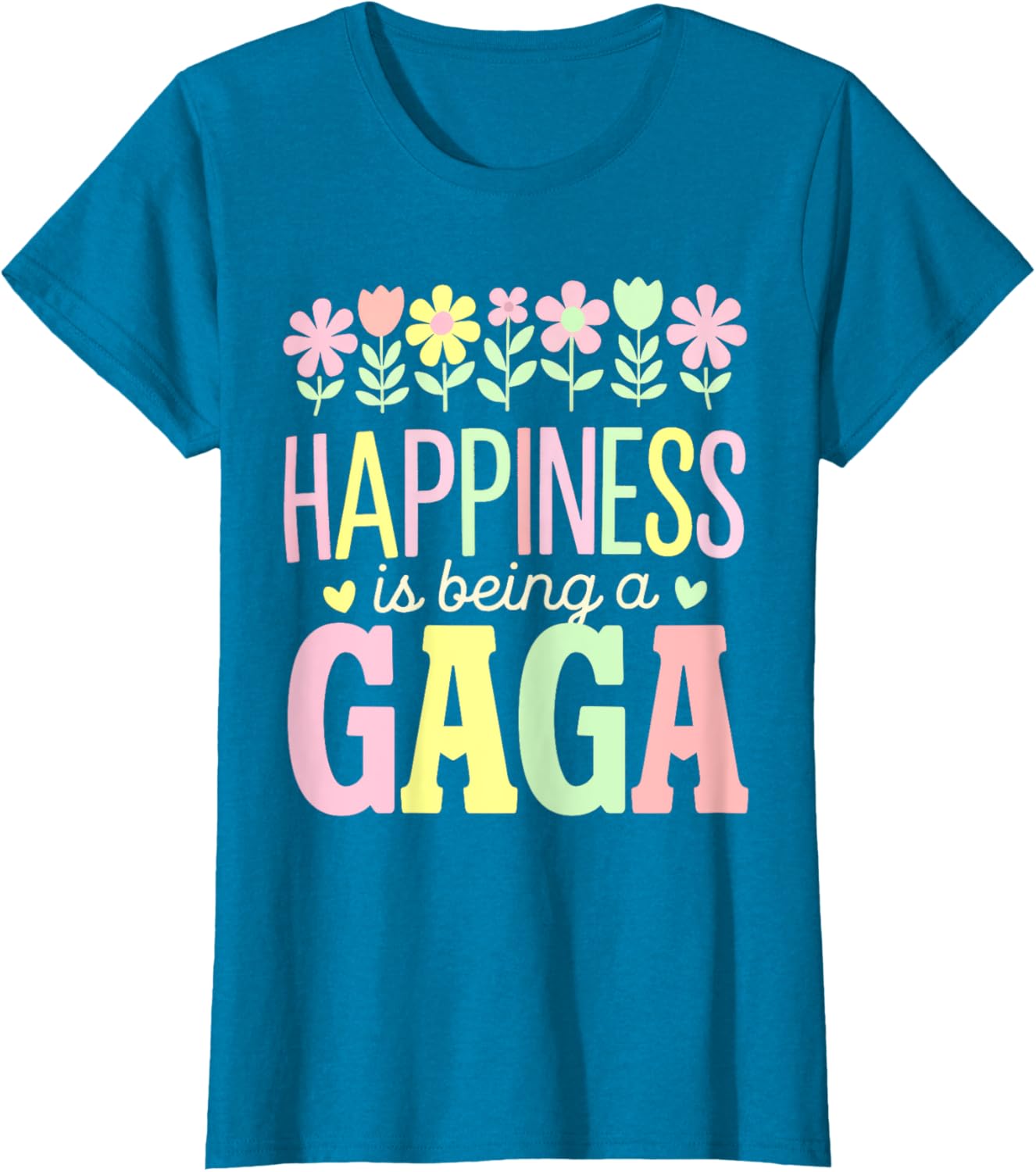 Happiness is Being a Gaga Floral Design Mom T-Shirt for Mother's Day - 14