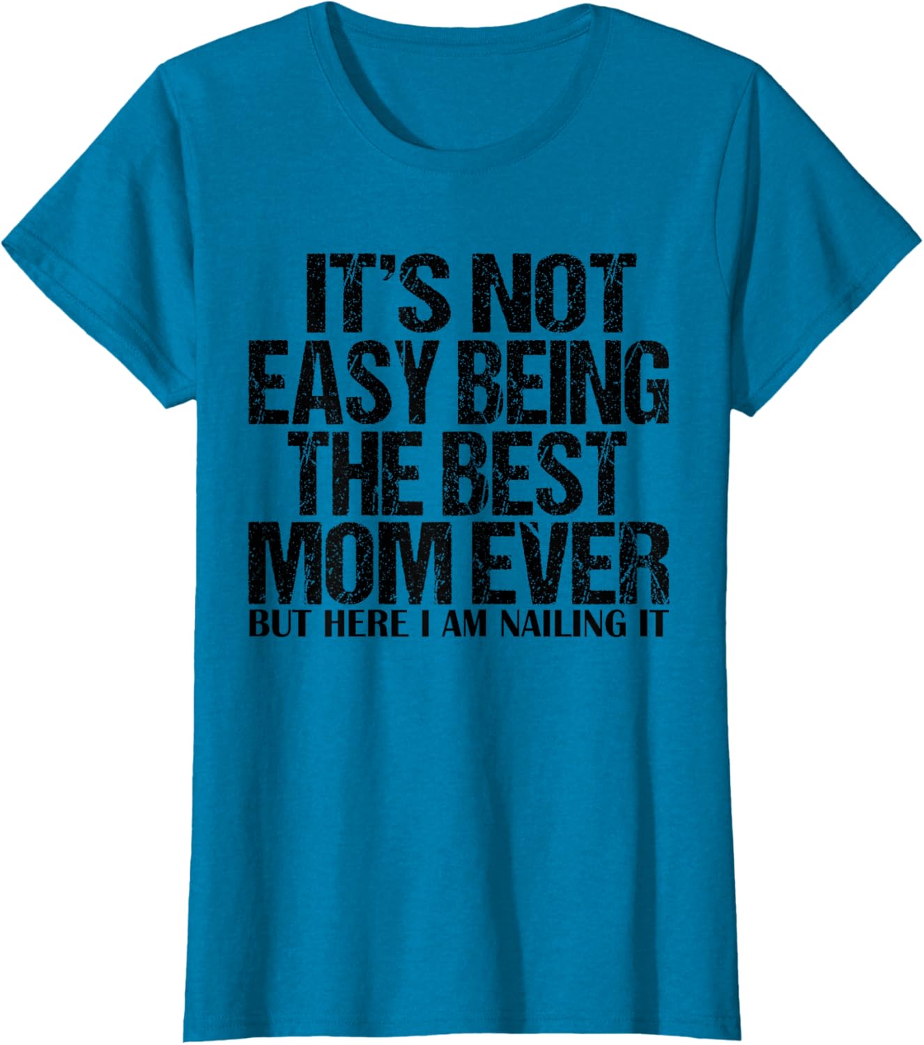 Best Mom Ever T-Shirt for Proud Moms - Funny and Stylish Gift Idea - 21