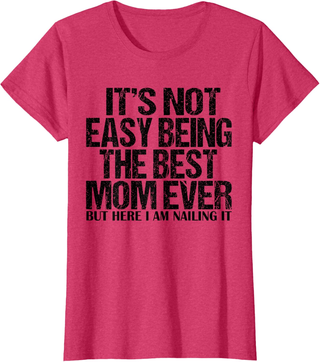 Best Mom Ever T-Shirt for Proud Moms - Funny and Stylish Gift Idea - 4