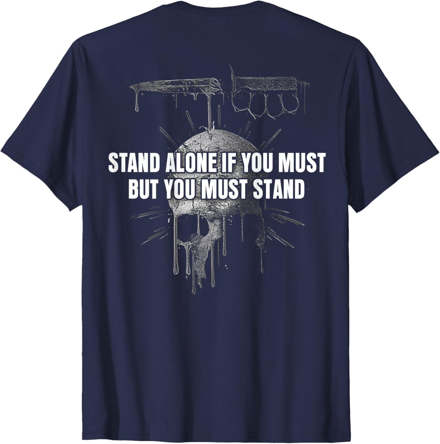 Stand Alone If You Must Inspirational T-Shirt for Men and Women - 14