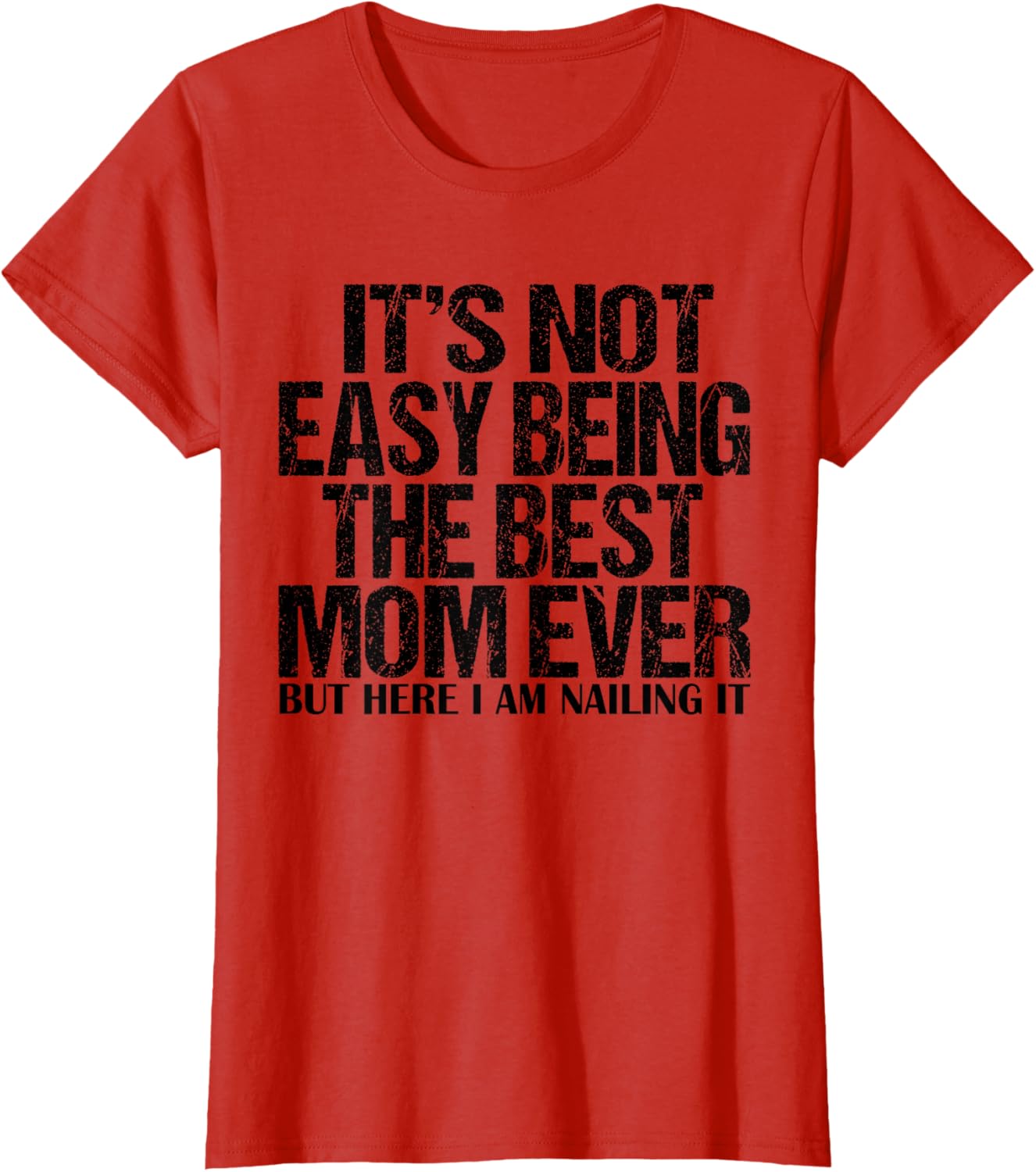 Best Mom Ever T-Shirt for Proud Moms - Funny and Stylish Gift Idea - 2