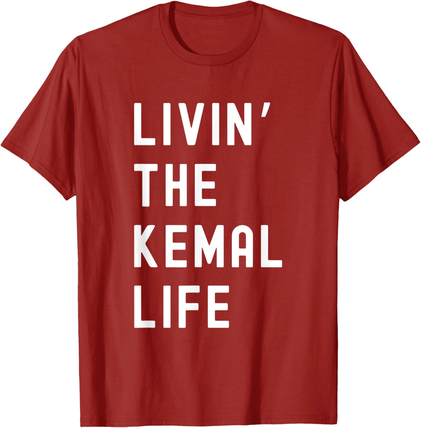 Funny Kemal Living Life T-Shirt for Casual Fun Style and Comfort - 8