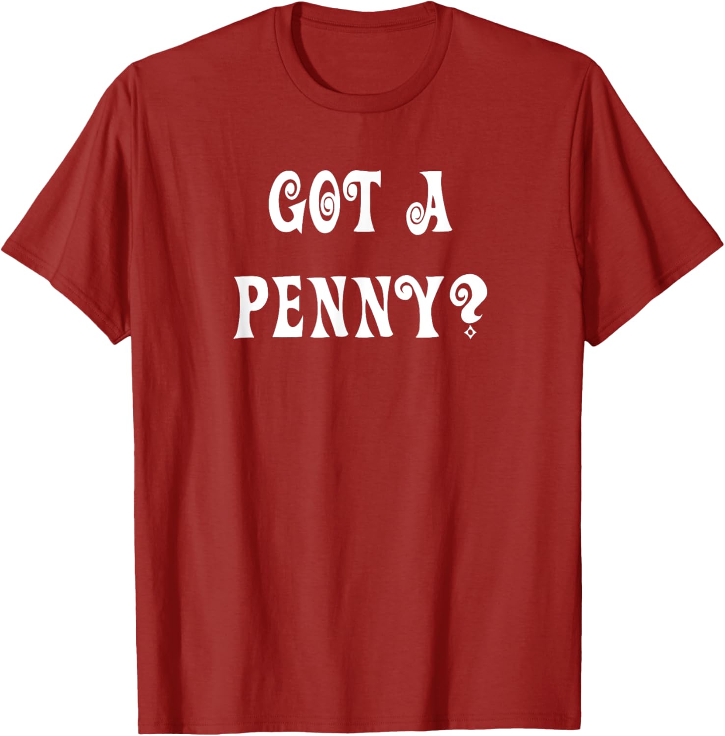 Got a Penny T-Shirt Fun Graphic Tee for Casual Style and Comfort - 12