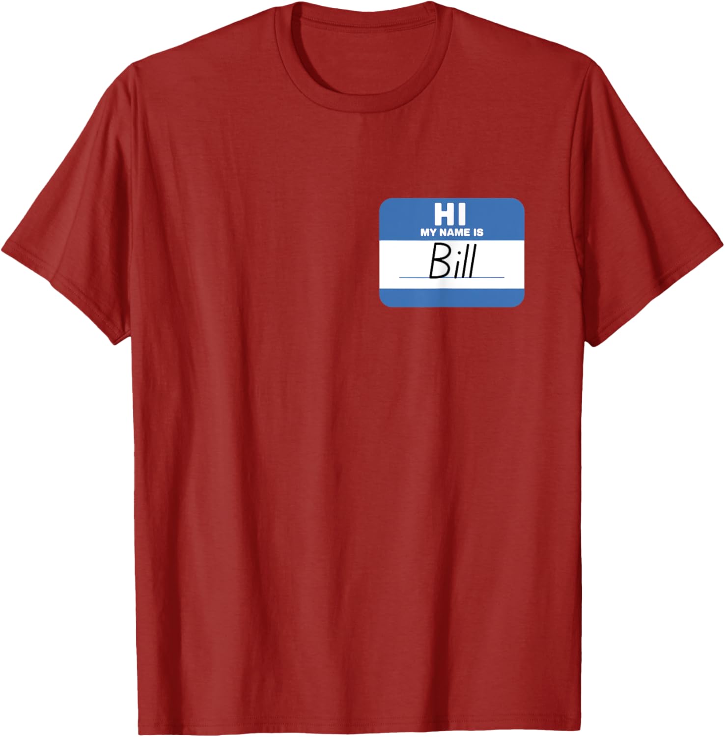Funny Hello My Name Is Bill T-Shirt - Perfect for Parties and Events - 20