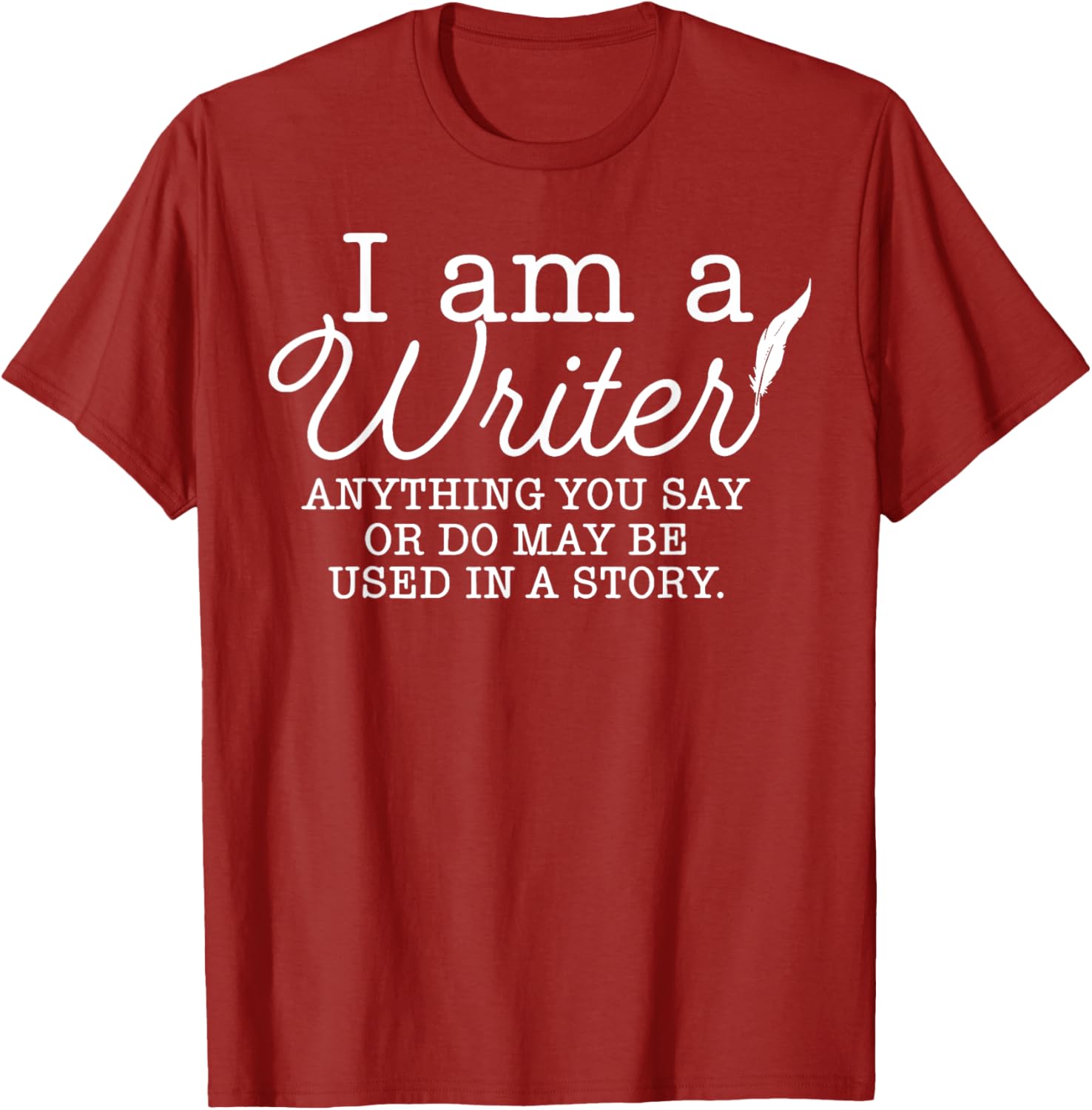 I Am A Writer T-Shirt for Creative Minds - Unique Storytelling Apparel - 10
