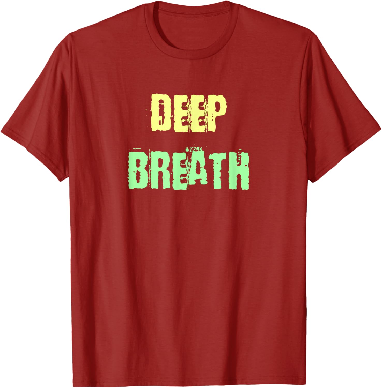 Deep Breath Inspirational T-Shirt for Comfort and Style Everyday Wear - 2