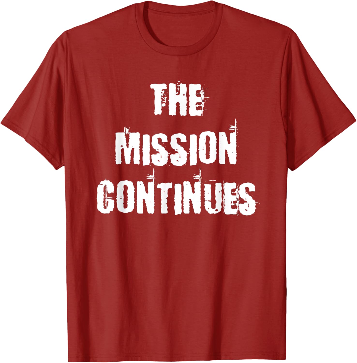 The Mission Continues T-Shirt for Men and Women - Stylish and Comfortable - 6