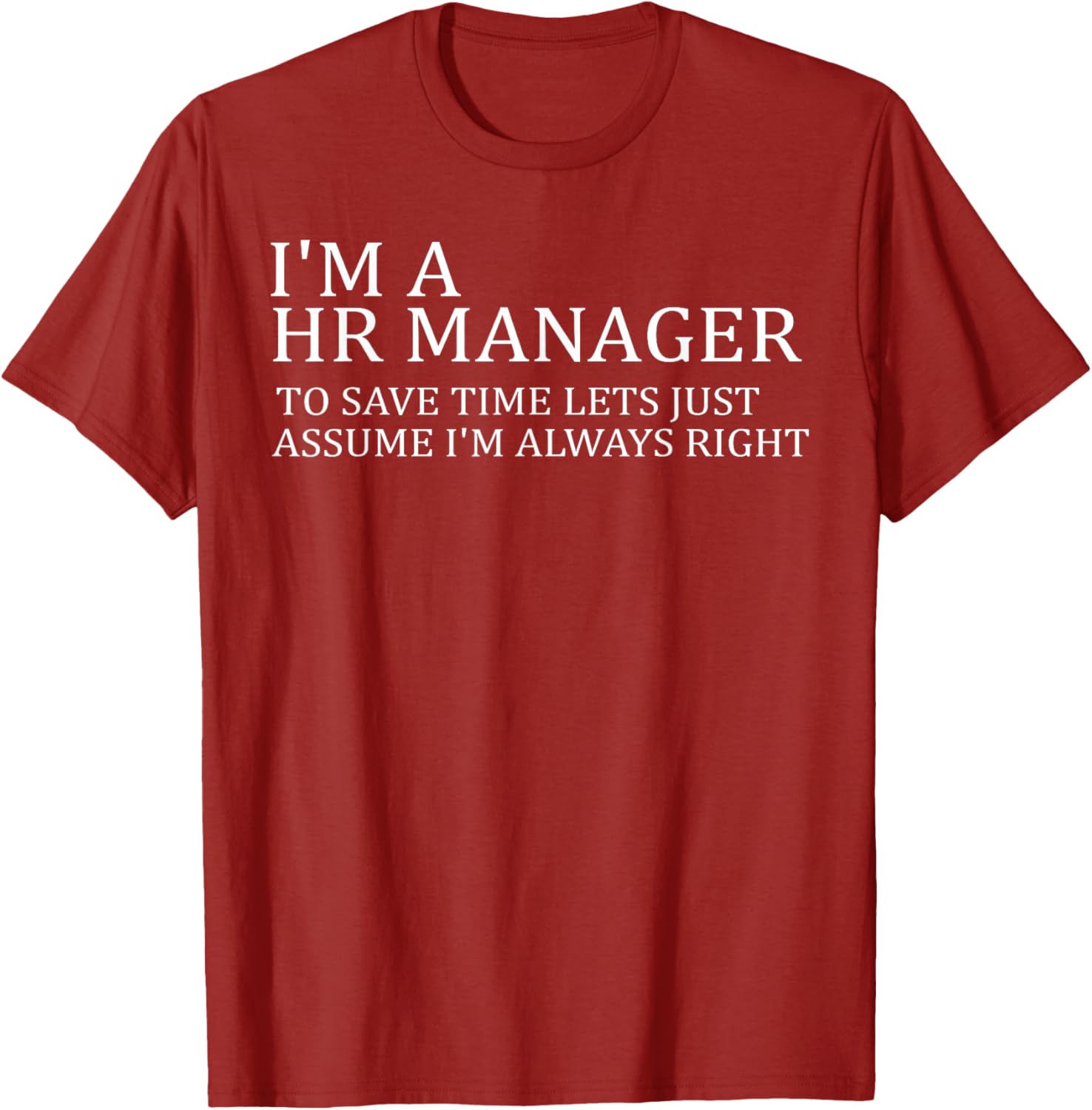 Funny HR Manager T-Shirt Always Right Design for Work or Casual Wear - 5