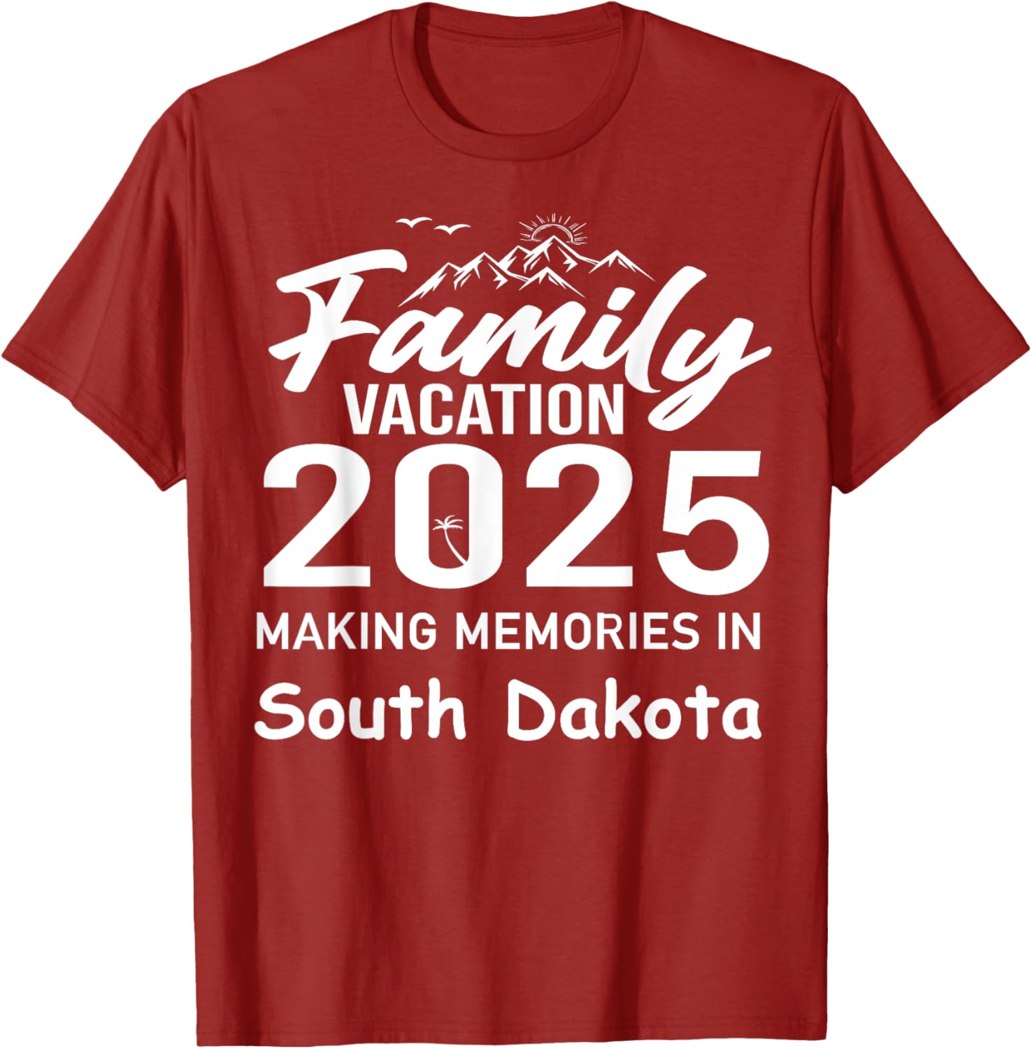 Family Vacation 2025 Summer T-Shirt - South Dakota Memories Fun Wear - 5