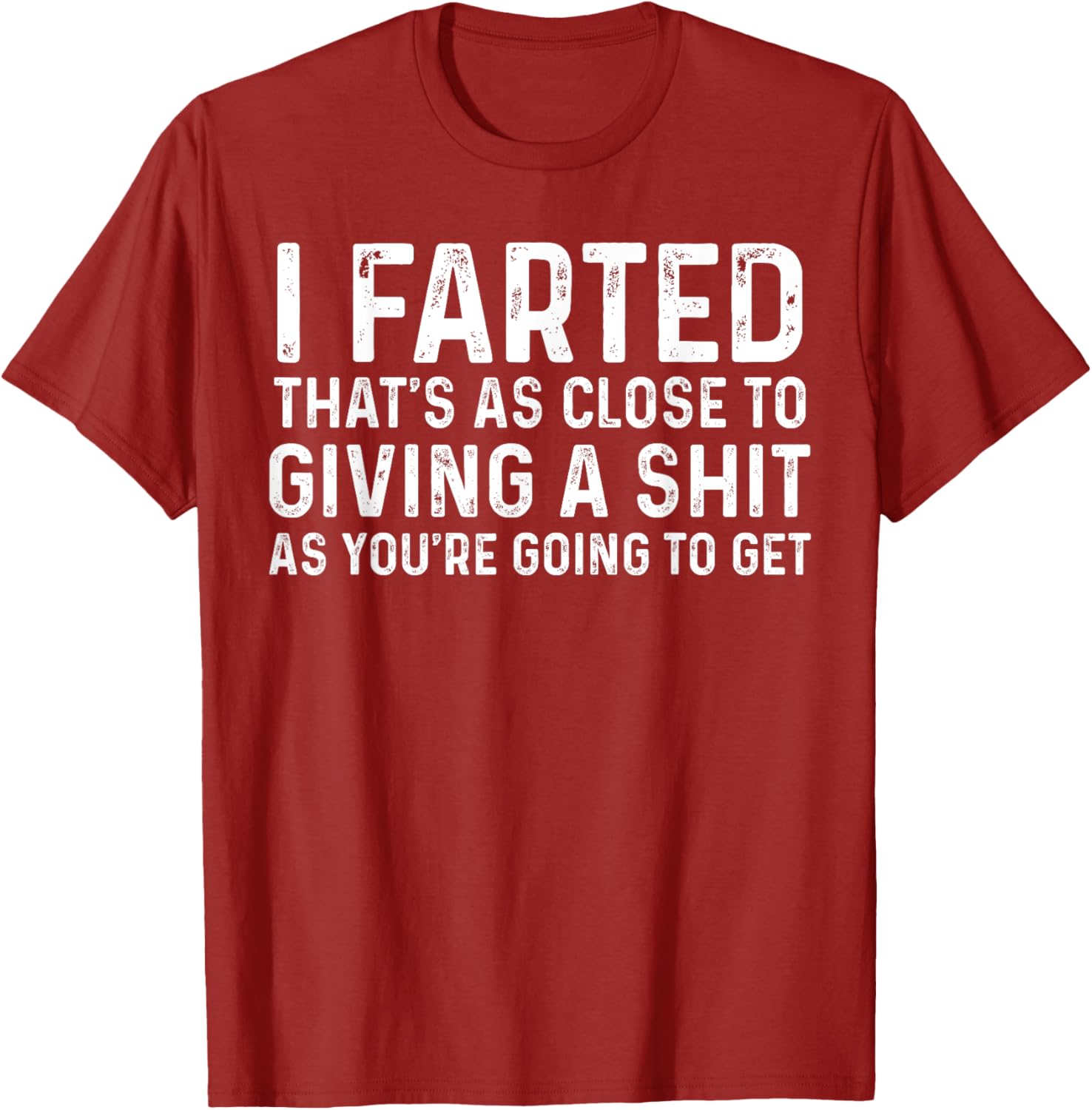 Funny Fart T-Shirt I Farted That's Close To Me Giving A Shjt - 2