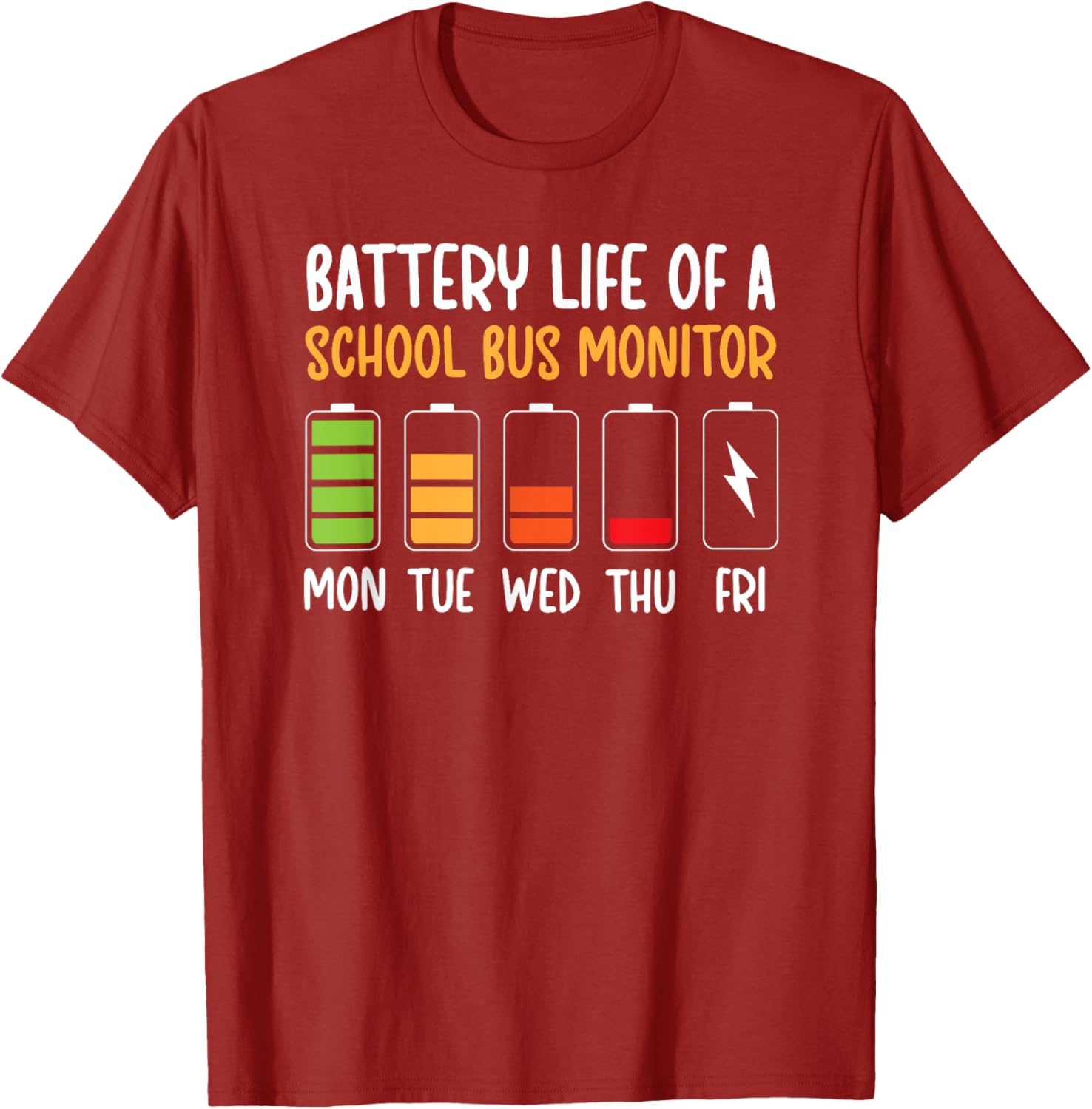 Funny Bus Monitor T-Shirt for School Bus Drivers - Battery Life Humor Tee - 12