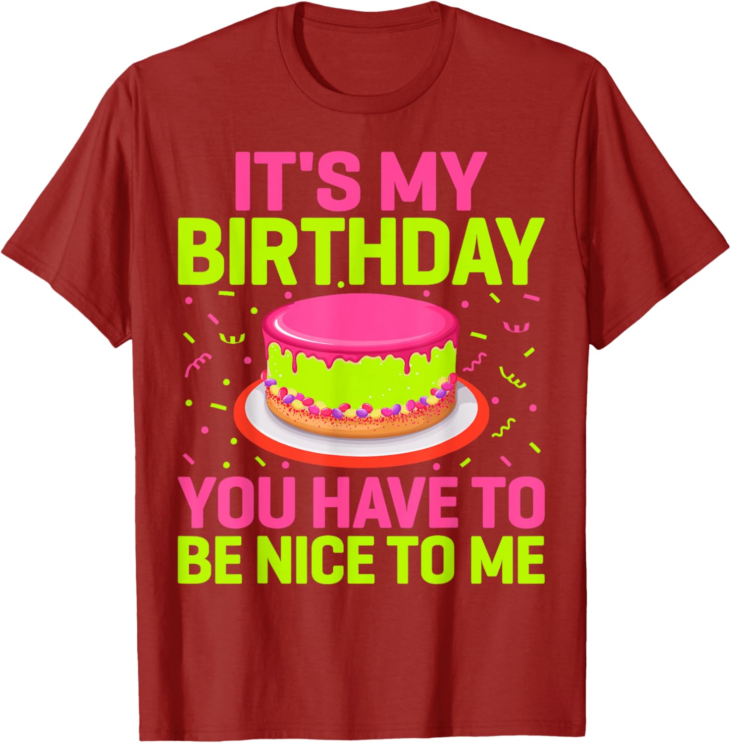 Funny Birthday Party T-Shirt It's My Birthday Be Nice to Me Gift - 2