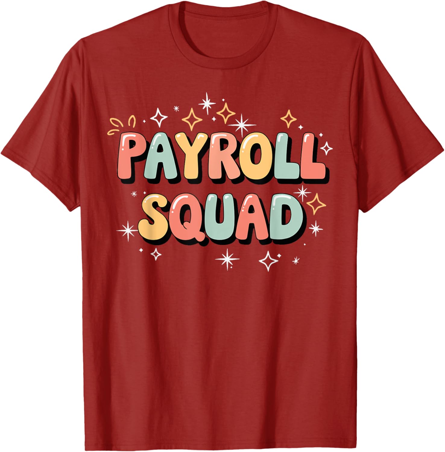 Payroll Squad T-Shirt - Fun Graphic Tee for Payroll Professionals - 20