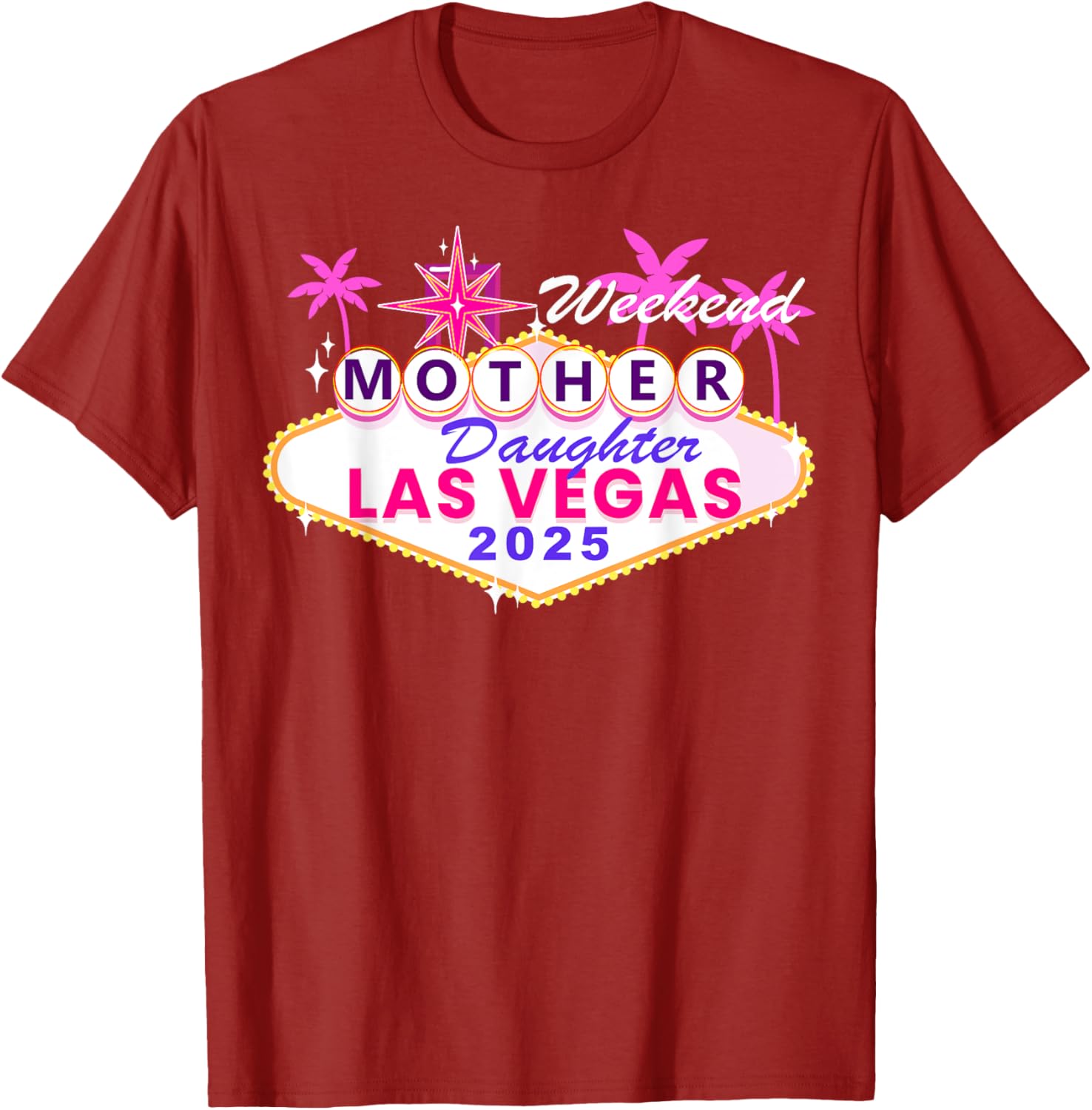 Mother Daughter Weekend Las Vegas 2025 Trip T-Shirt for Memorable Moments - 17