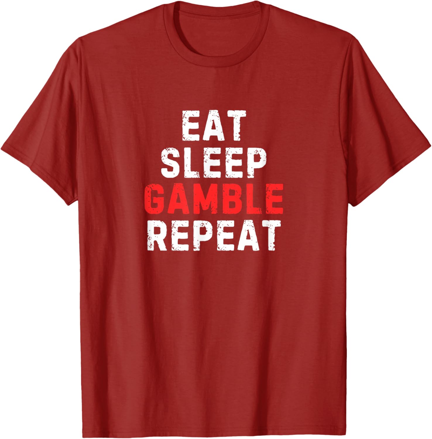 Funny Eat Sleep Gamble Repeat T-Shirt for Gambling Enthusiasts - 21