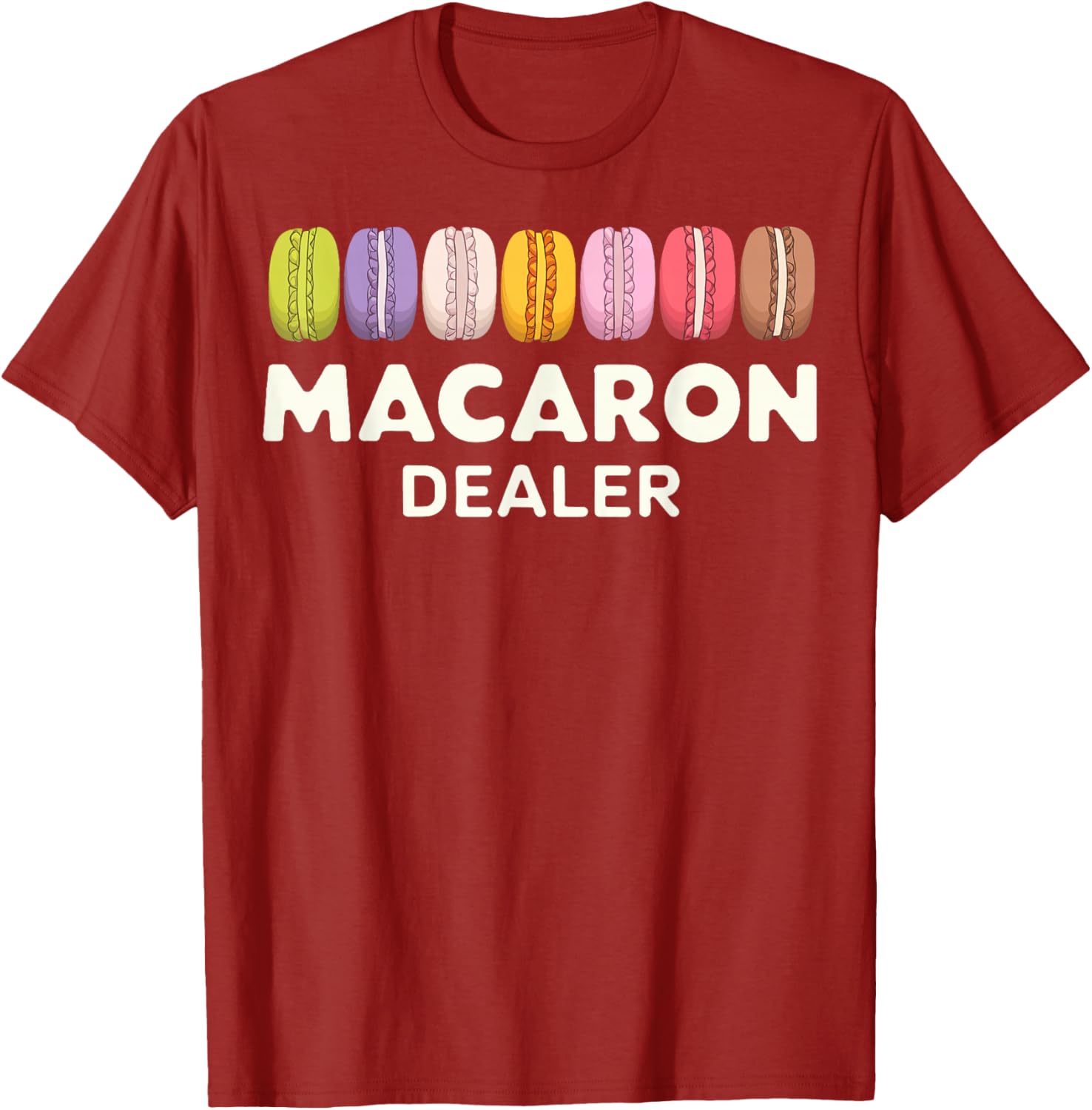 Fun Macaron Dealer T-Shirt for Food Lovers - Stylish Clothing Gift - 13
