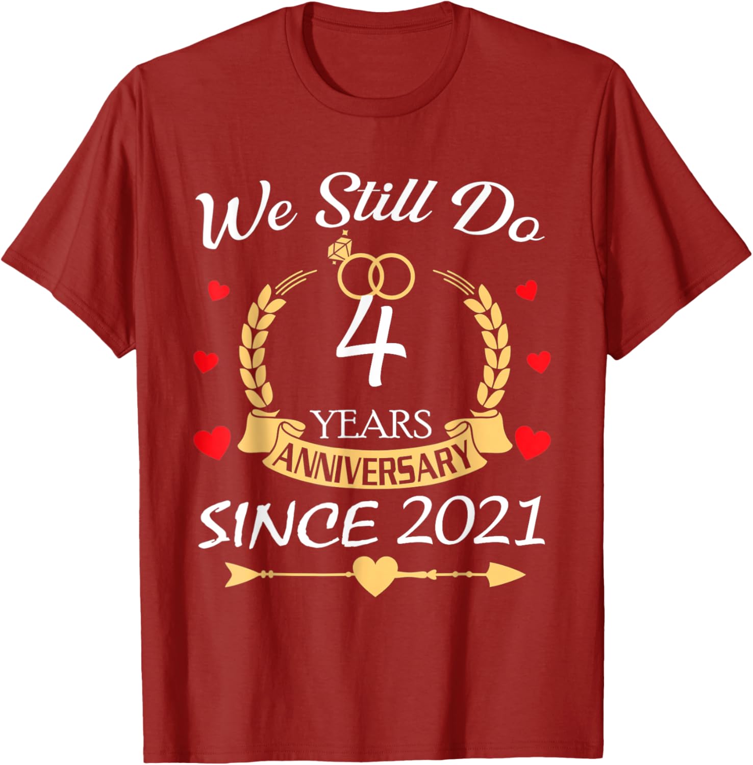 Couple 4th Anniversary T-Shirt - Still Do Since 2021 - Perfect Gift! - 12