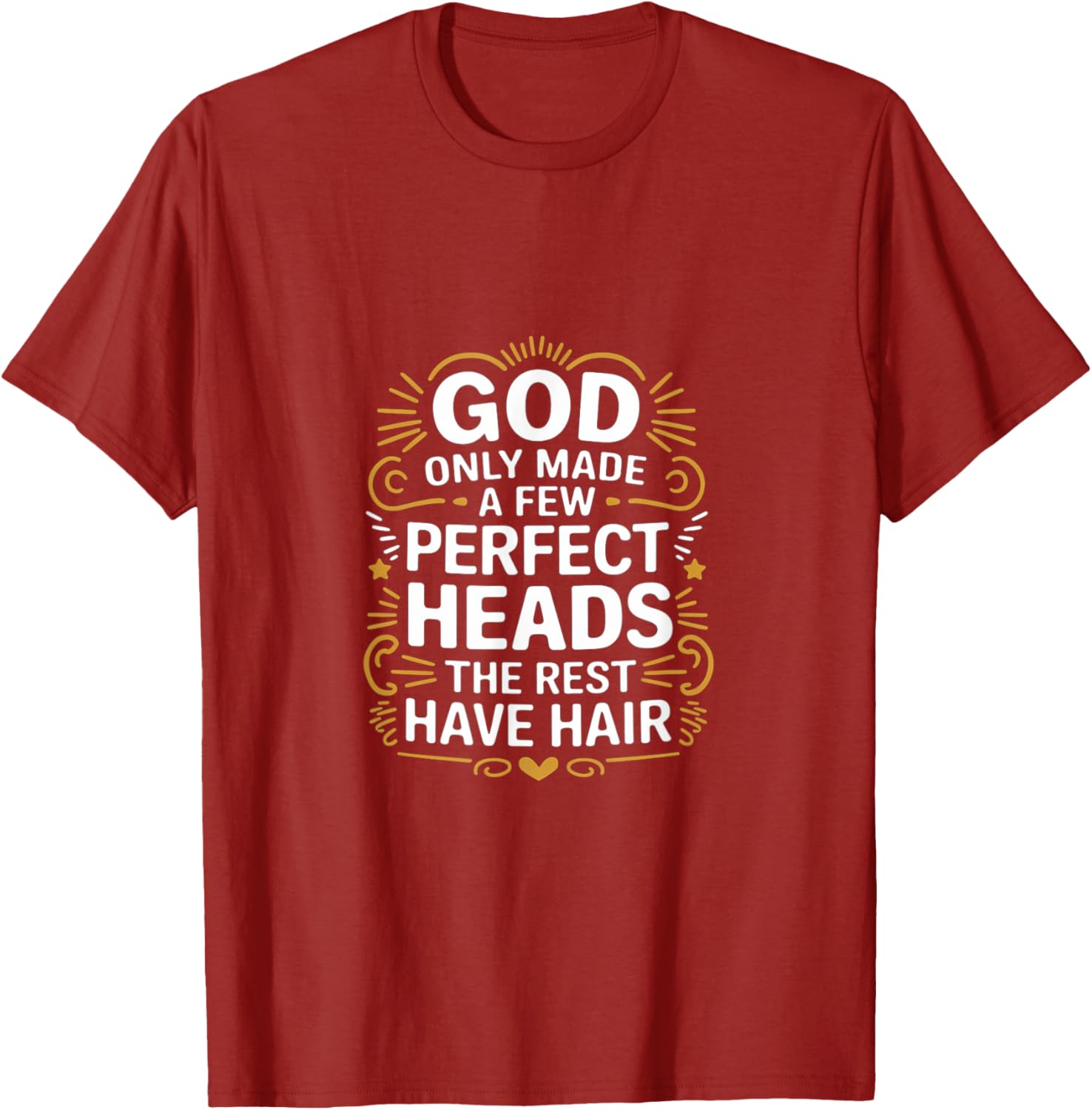 God Only Made A Few Perfect Heads Funny T-Shirt for Hair Lovers - 17