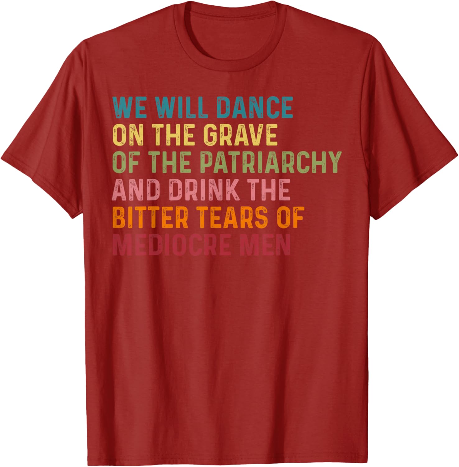 Empowering We Will Dance On The Grave Of The Patriarchy T-Shirt - 1