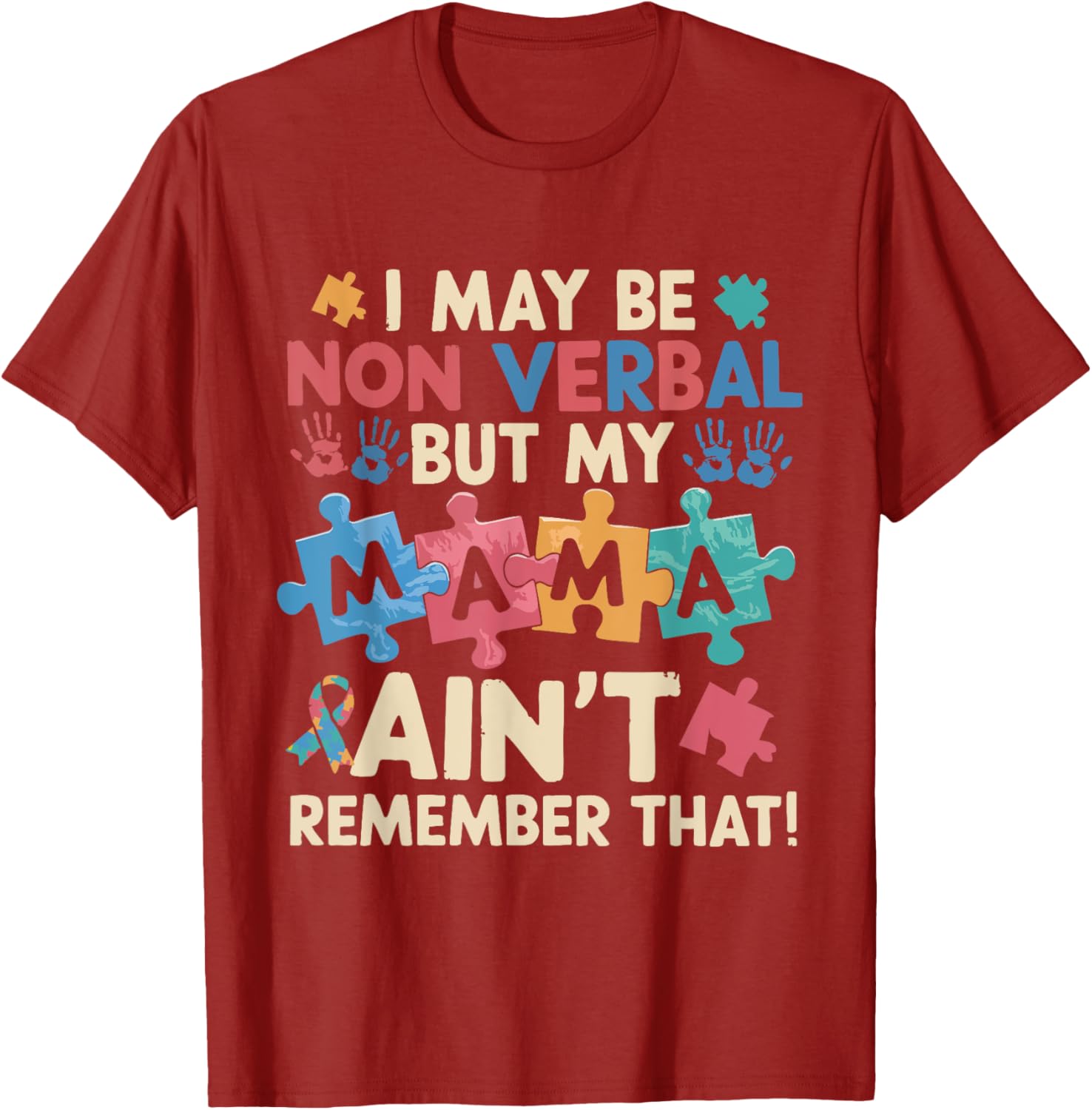 I May Be Non Verbal But My Mama Ain't T-Shirt for Unique Expressions - 18