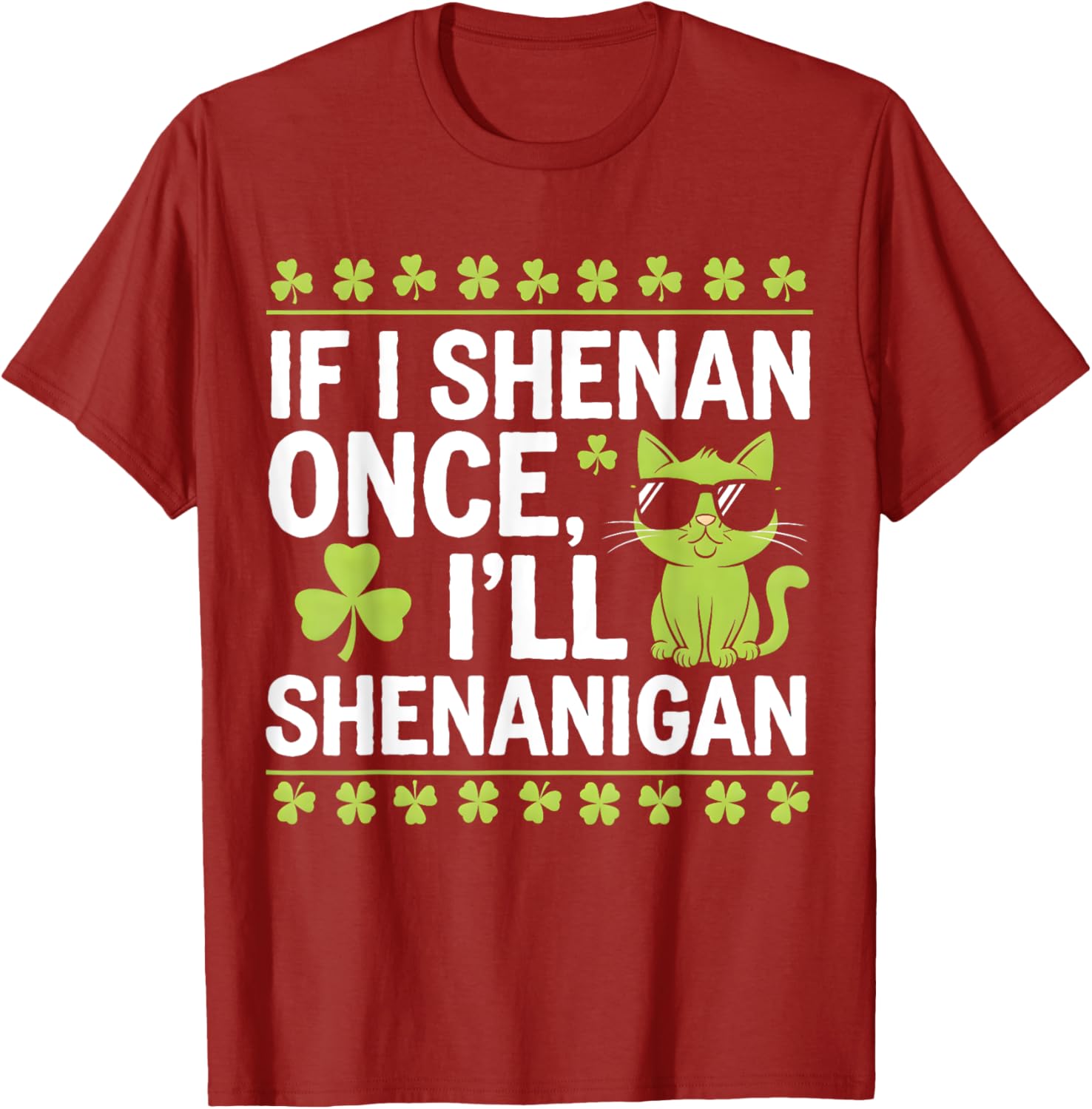 Funny St Patrick's Day T-Shirt If I Shenan Once I'll Shenanigan Celtic Style - 2