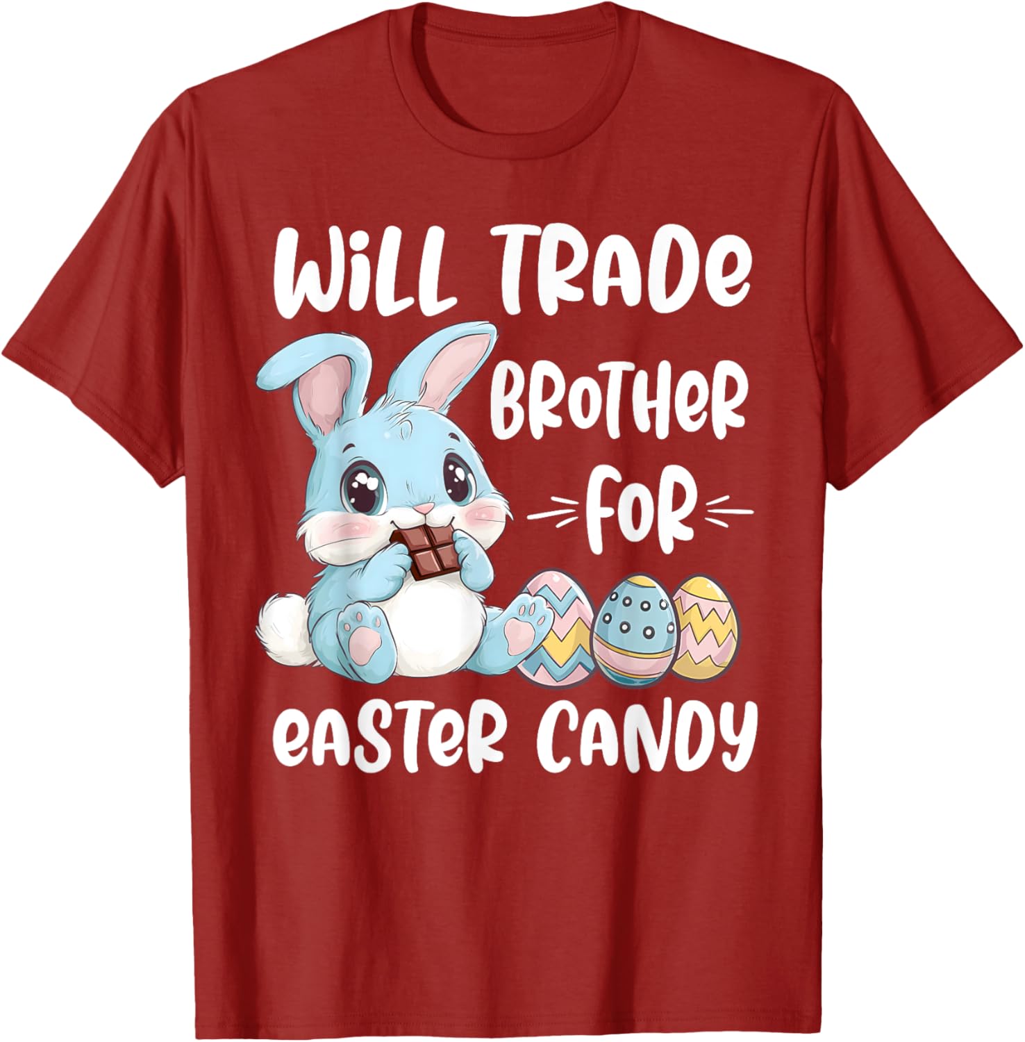 Cute Will Trade Brother For Easter Candy T-Shirt for Kids and Siblings - 17