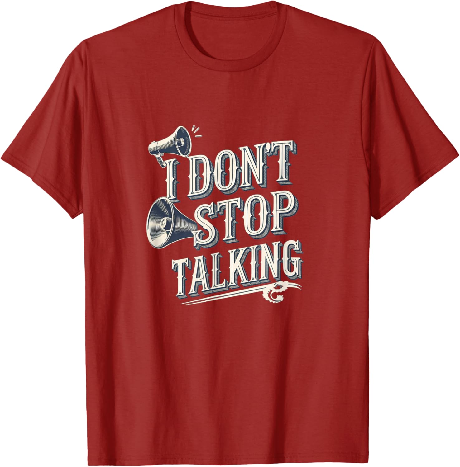 I Don't Stop Talking T-Shirt Fun Casual Wear for Talkative Personalities - 3