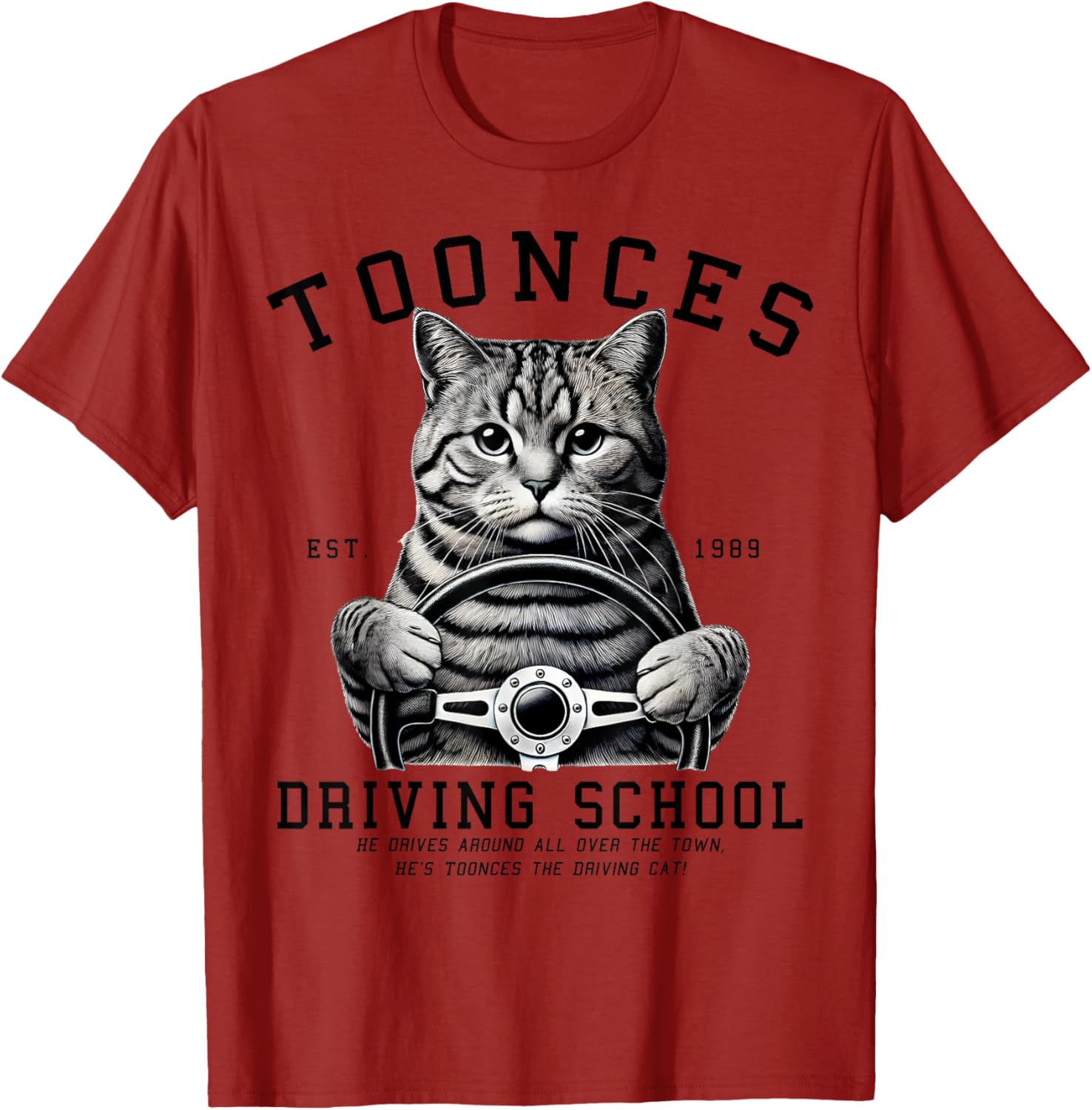 Toonces Driving School T-Shirt for Men, Women, Girls, and Kids - 4