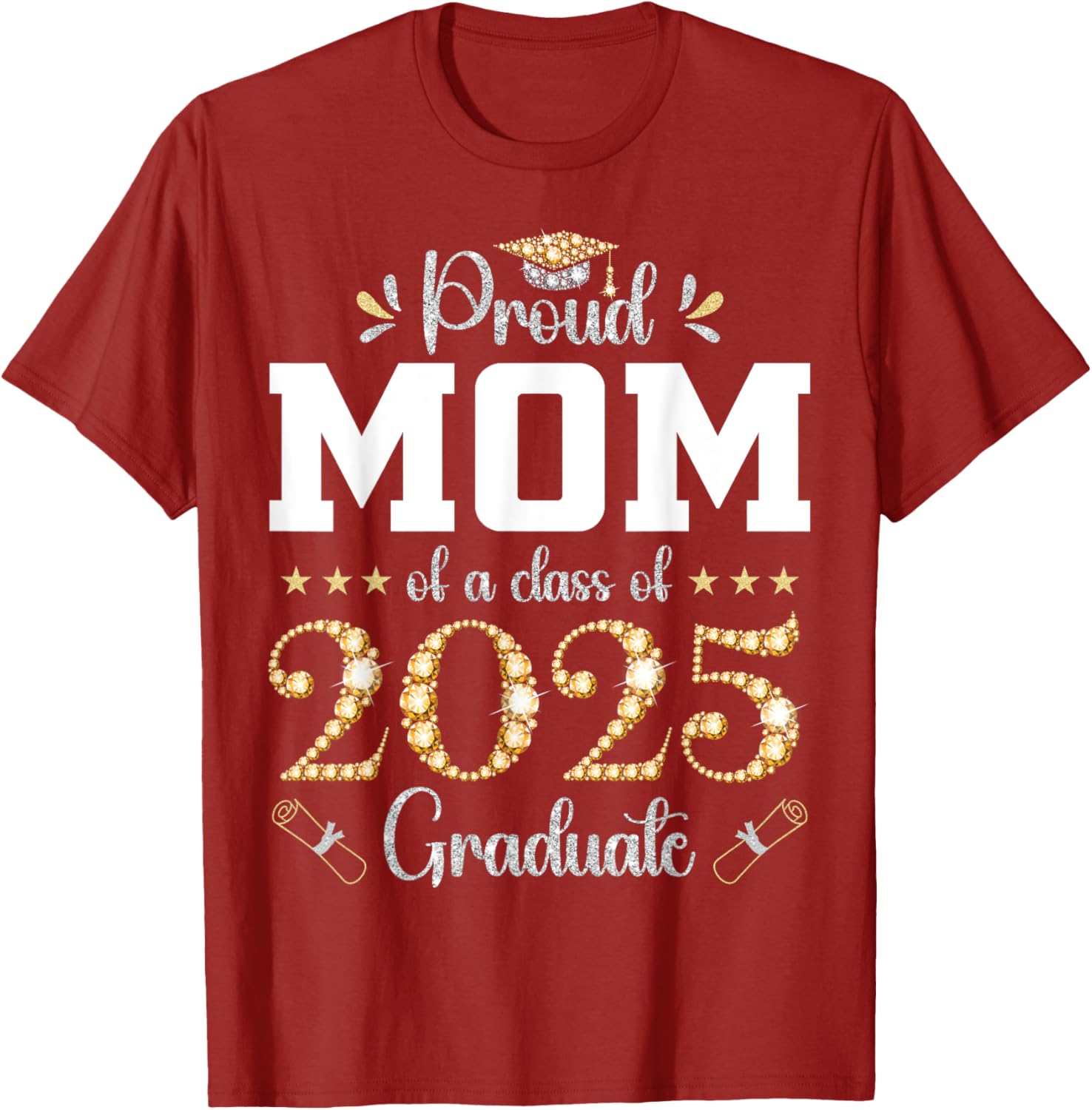 Proud Mom of a Class of 2025 Graduate T-Shirt for Celebrating Success - 8