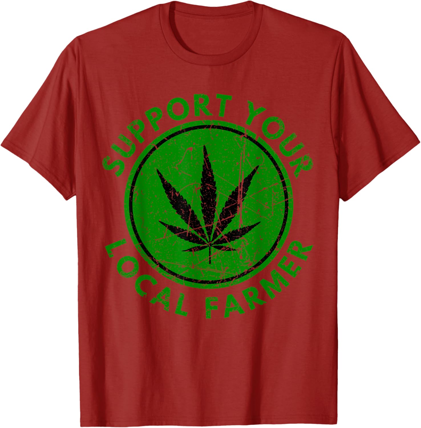 Support Your Local Farmer Cannabis Green T-Shirt for Weed Lovers - 7