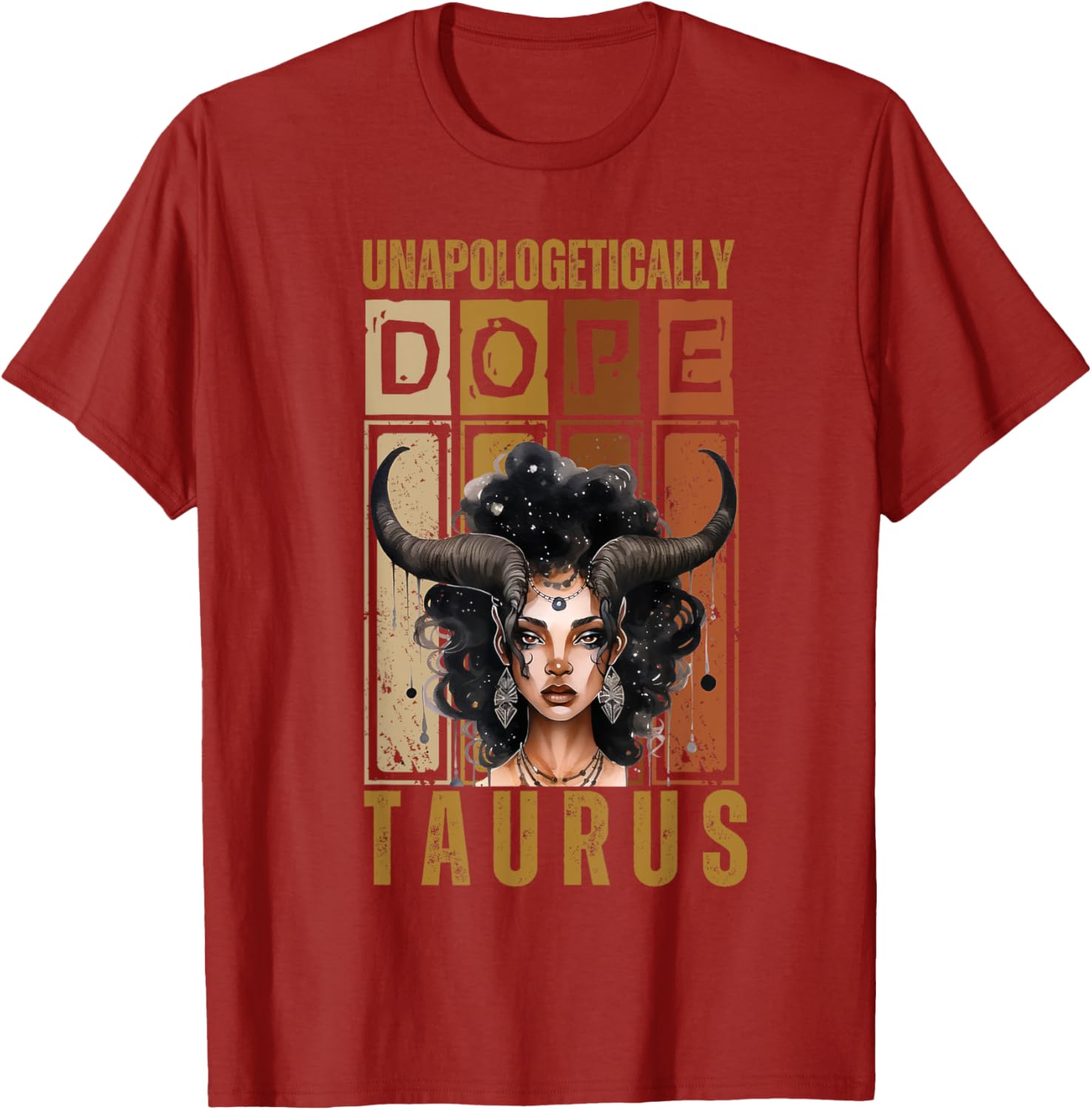 Unapologetically Dope Taurus Bull Woman T-Shirt for Proud Zodiac Fans - 13
