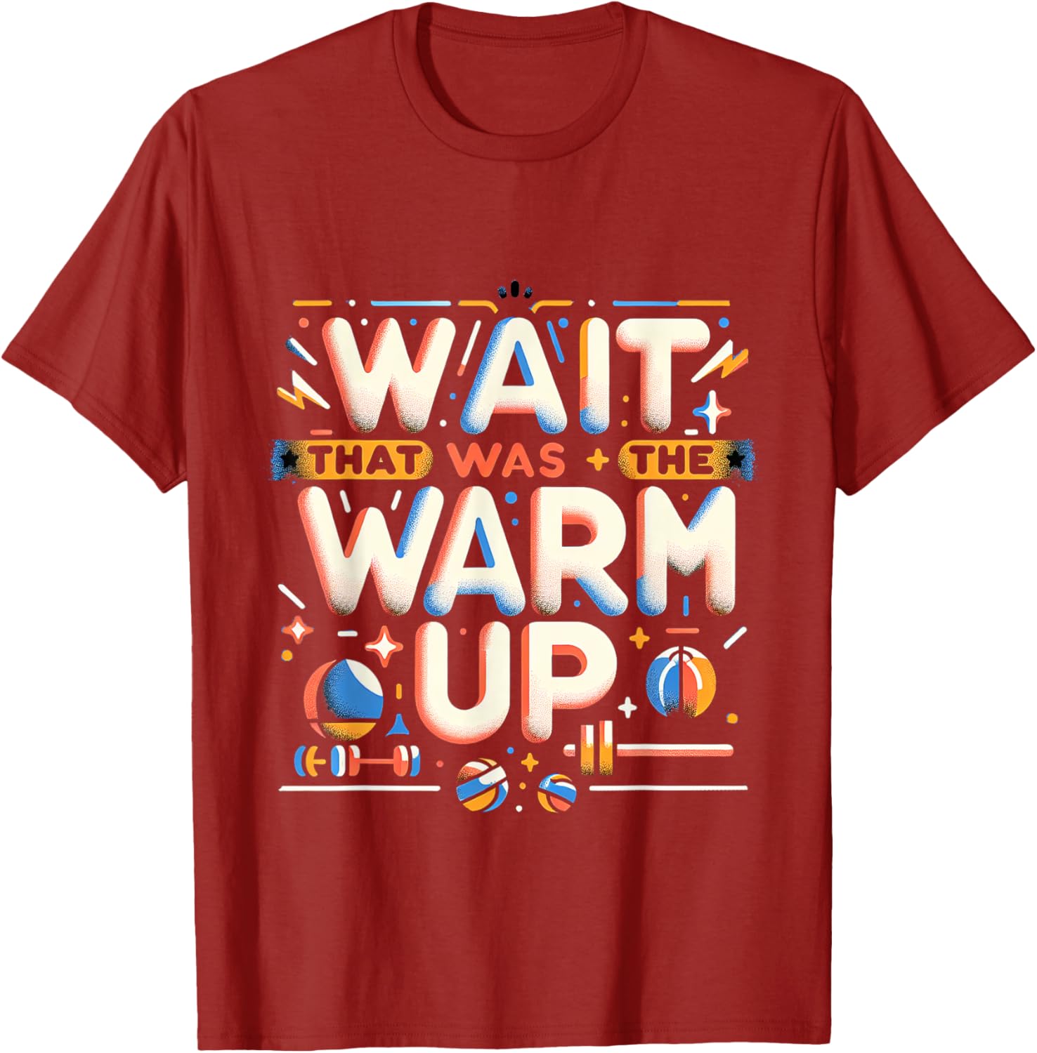 Funny Workout T-Shirt Wait That Was The Warm Up Exercise Apparel - 24