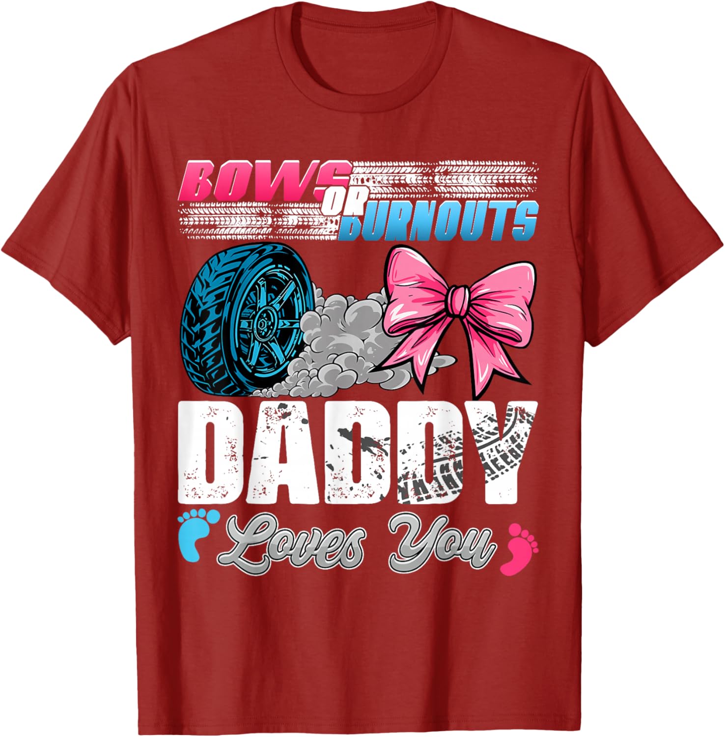 Daddy Loves You Gender Reveal T-Shirt for Burnouts or Bows Parties - 10