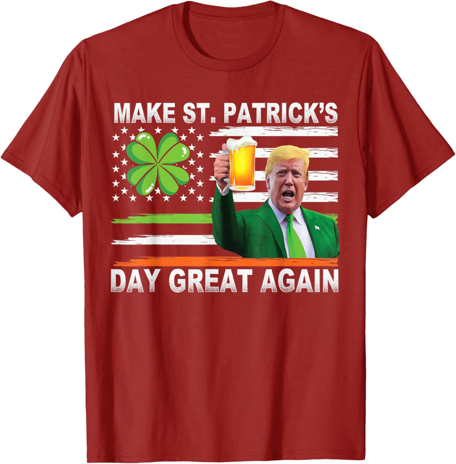 Make Saint Patrick's Day Great Again Funny Trump T-Shirt for Celebration - 22