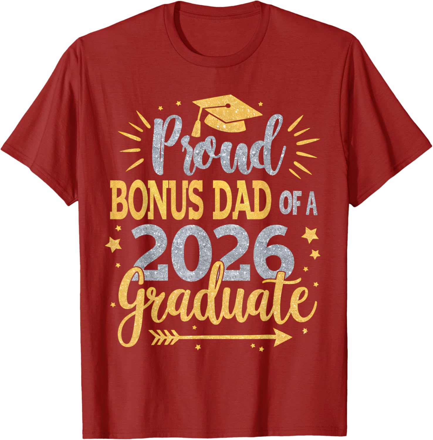 Proud Bonus Dad Class of 2026 T-Shirt for Proud Feelings - 17