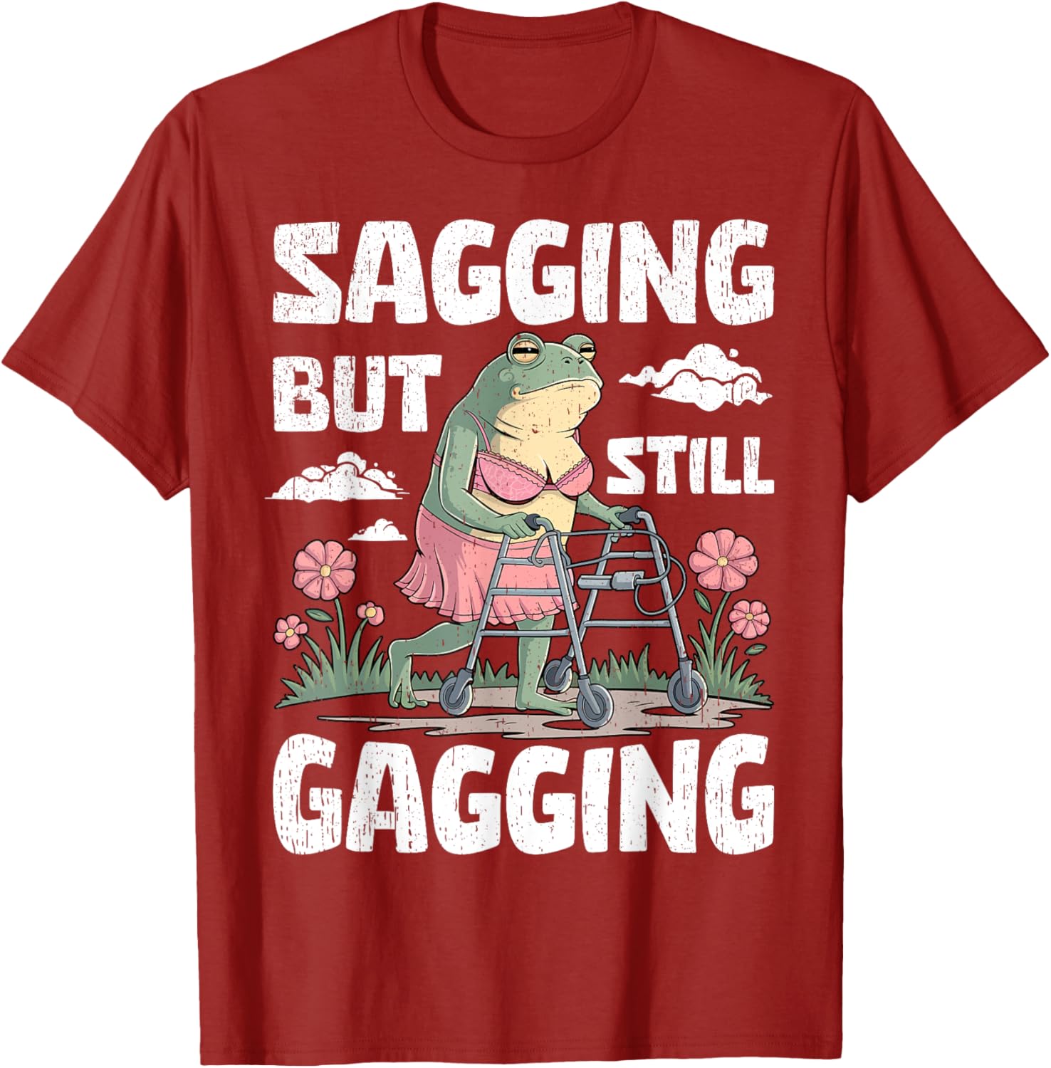 Funny Meme Frog T-Shirt for Women and Girls - Sagging But Still Gagging - 7