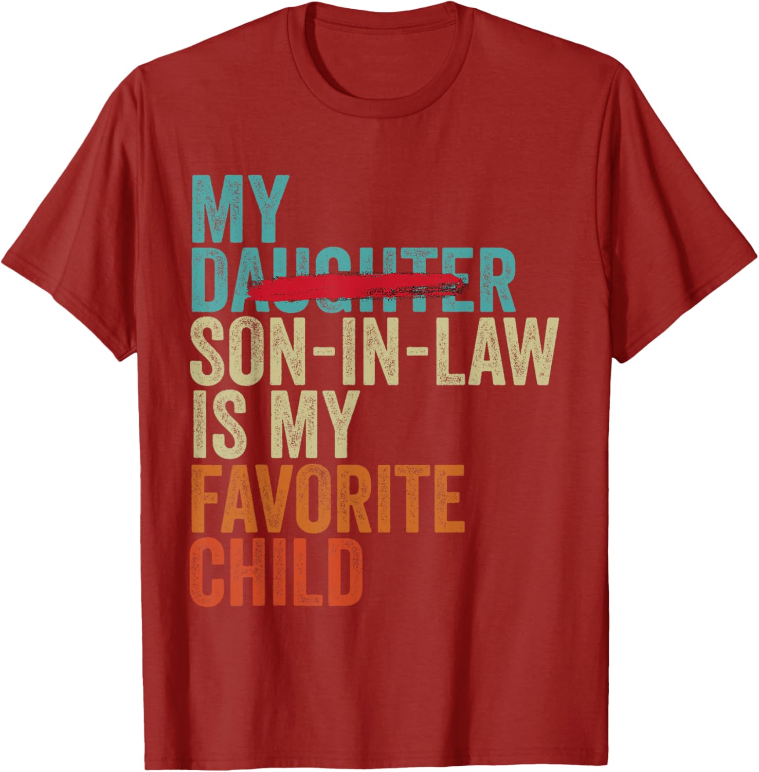 My Son In Law Is My Favorite Child Retro T-Shirt Gift for Family - 9