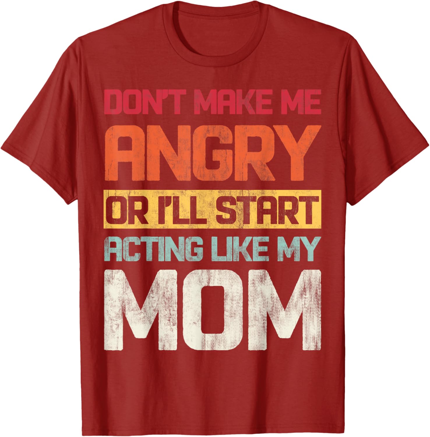 Don't Make Me Angry Retro T-Shirt for Moms | Fun Graphic Tee - 6