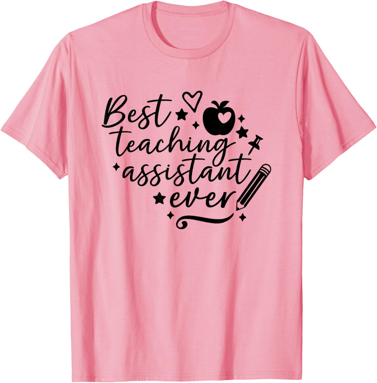 Best Teaching Assistant Ever T-Shirt for School Appreciation Gifts - 6