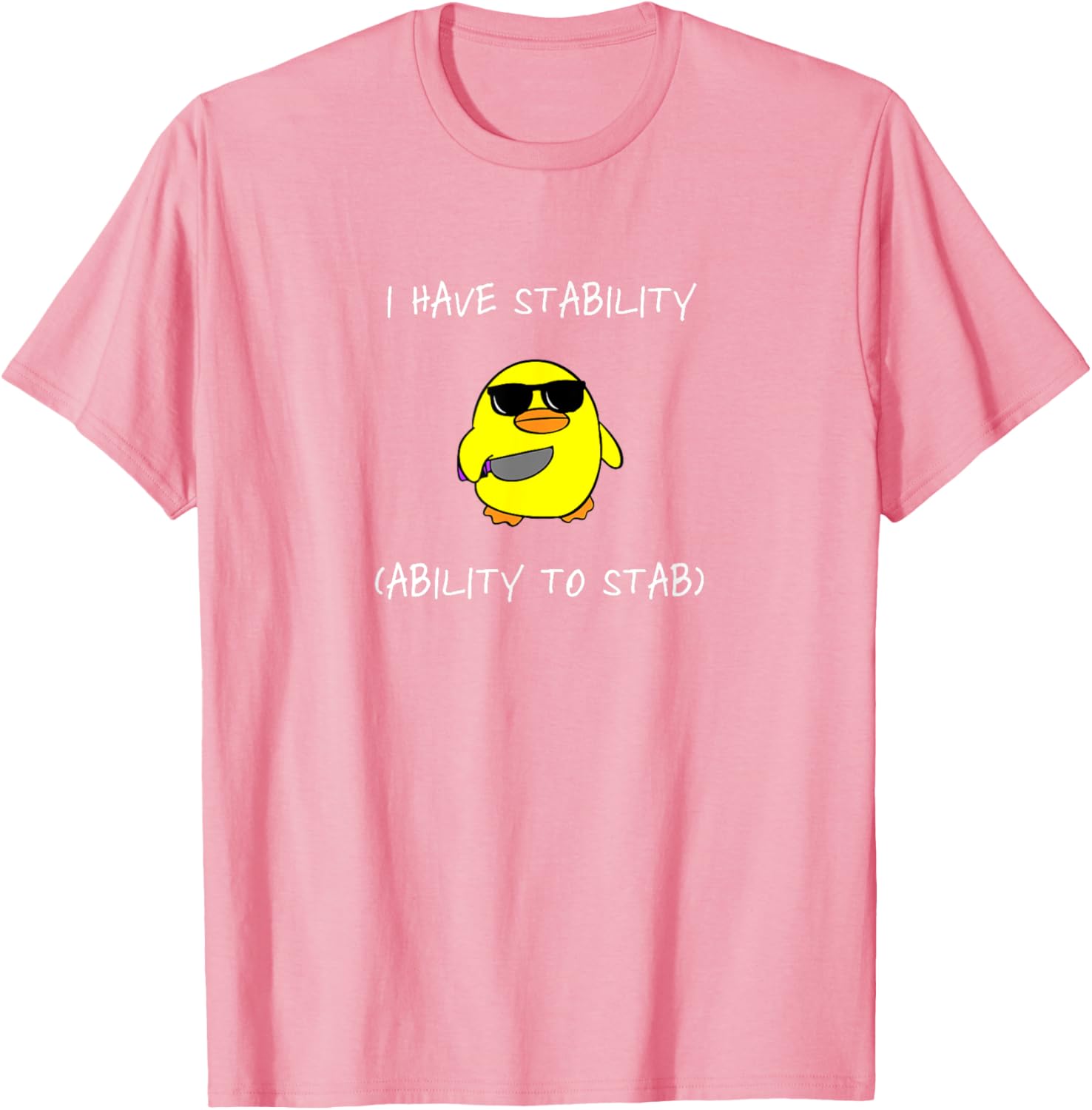 Funny I Have Stability Ability To Stab T-Shirt for Casual Wear - 17