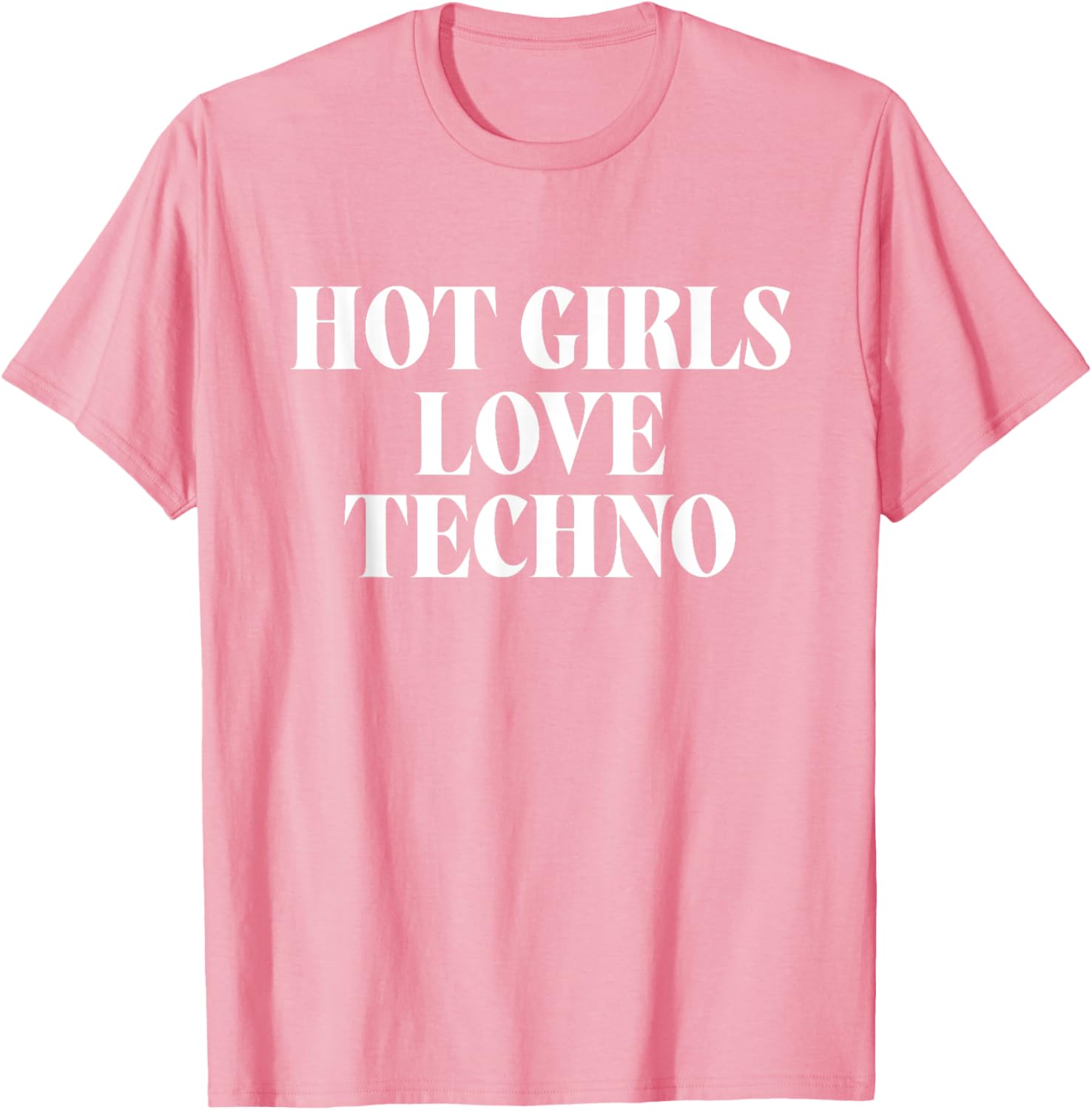 Hot Girls Love Techno EDM Festival T-Shirt for Music Lovers - 13
