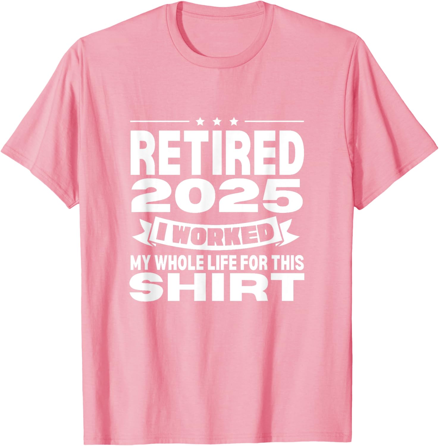 Retired 2025 Whole Life Work Celebration T-Shirt for Relaxed Style - 2