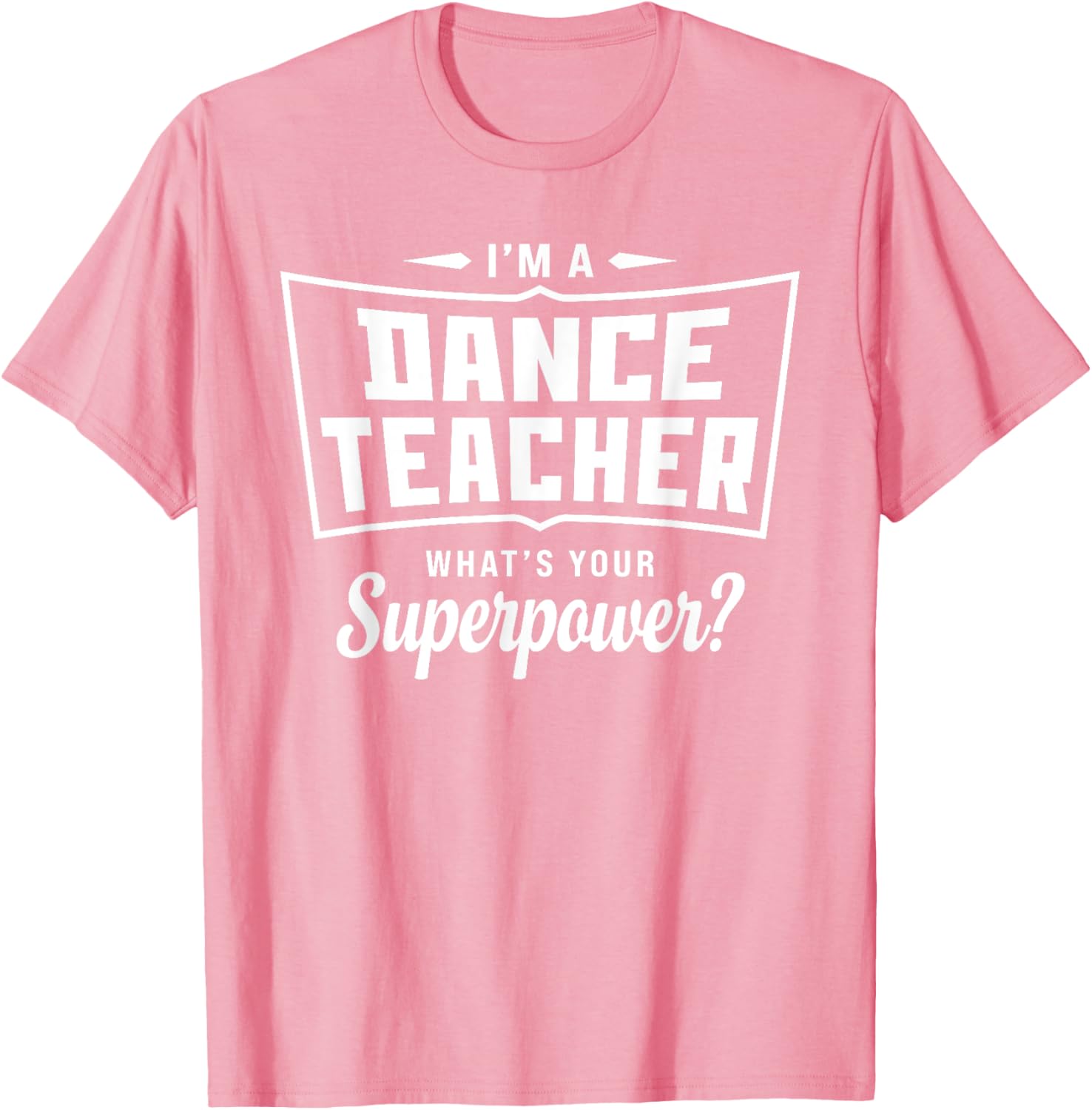 Funny Dance Teacher Superpower T-Shirt for Creative Educators - 3