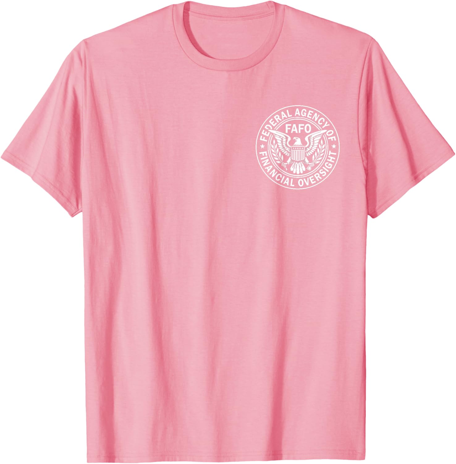 FAFO Federal Agency For Financial Oversight T-Shirt for Casual Wear - 16