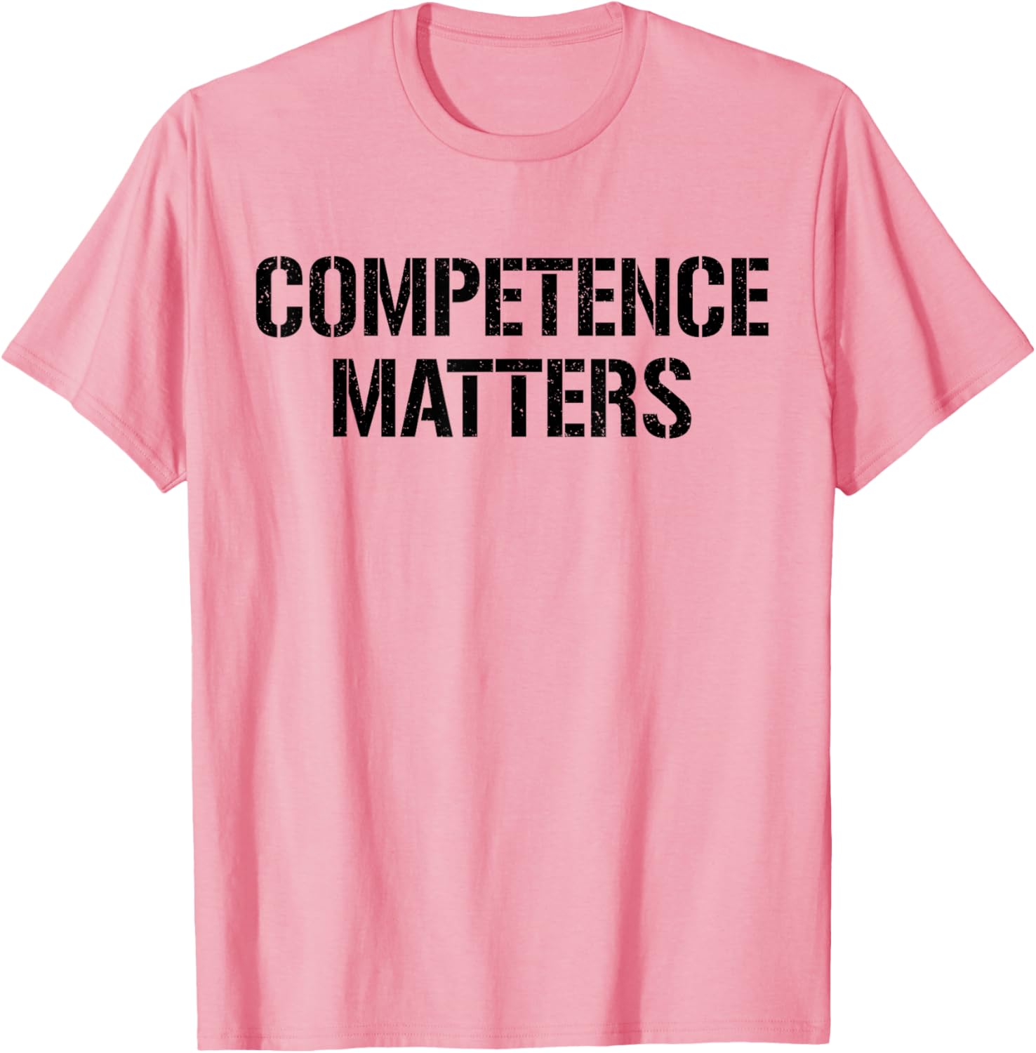 Competence Matters Meritocracy T-Shirt for Unisex Style and Comfort - 12